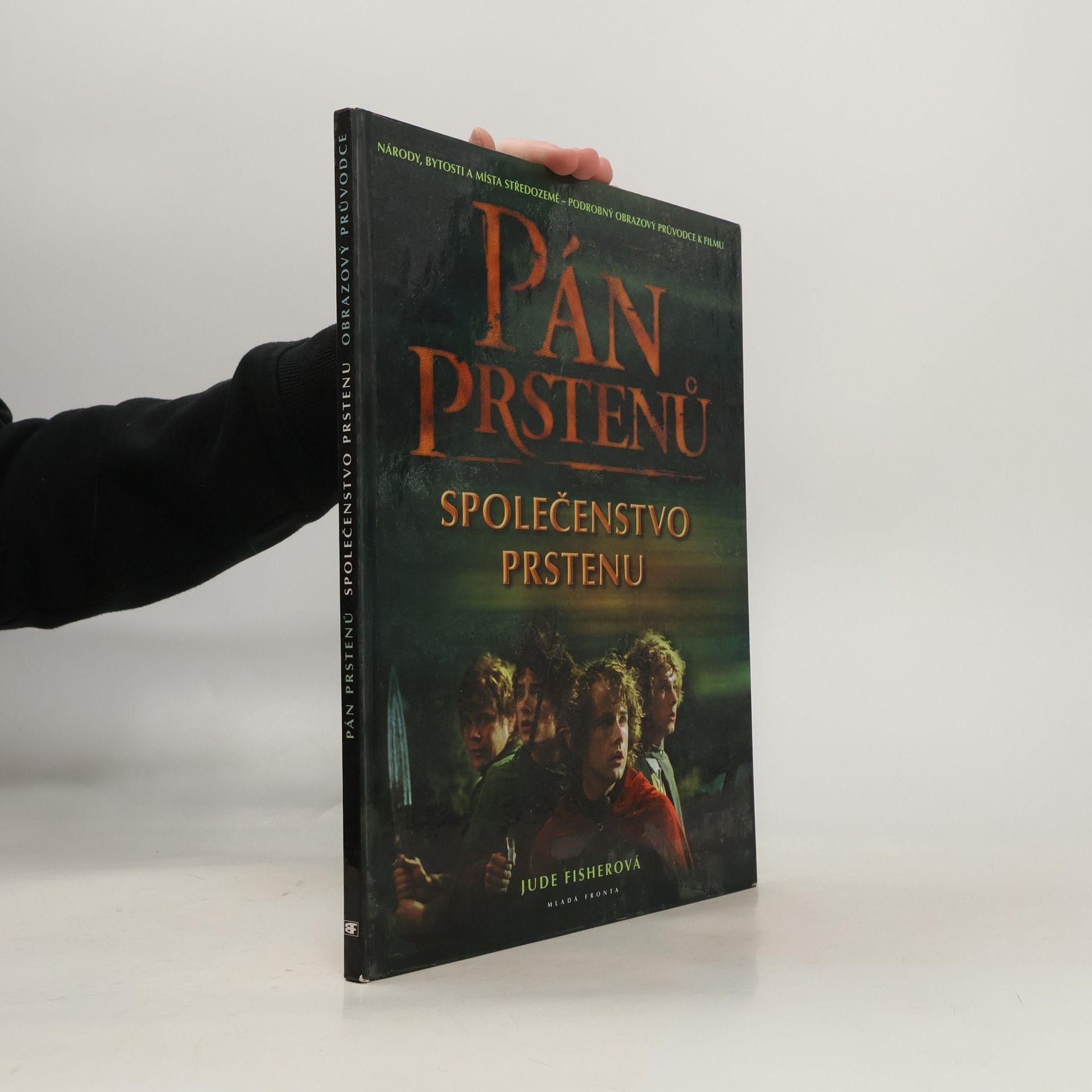 Jude Fisher Národy, bytosti a místa středozemě: Pán prstenů. Společenstvo prstenu