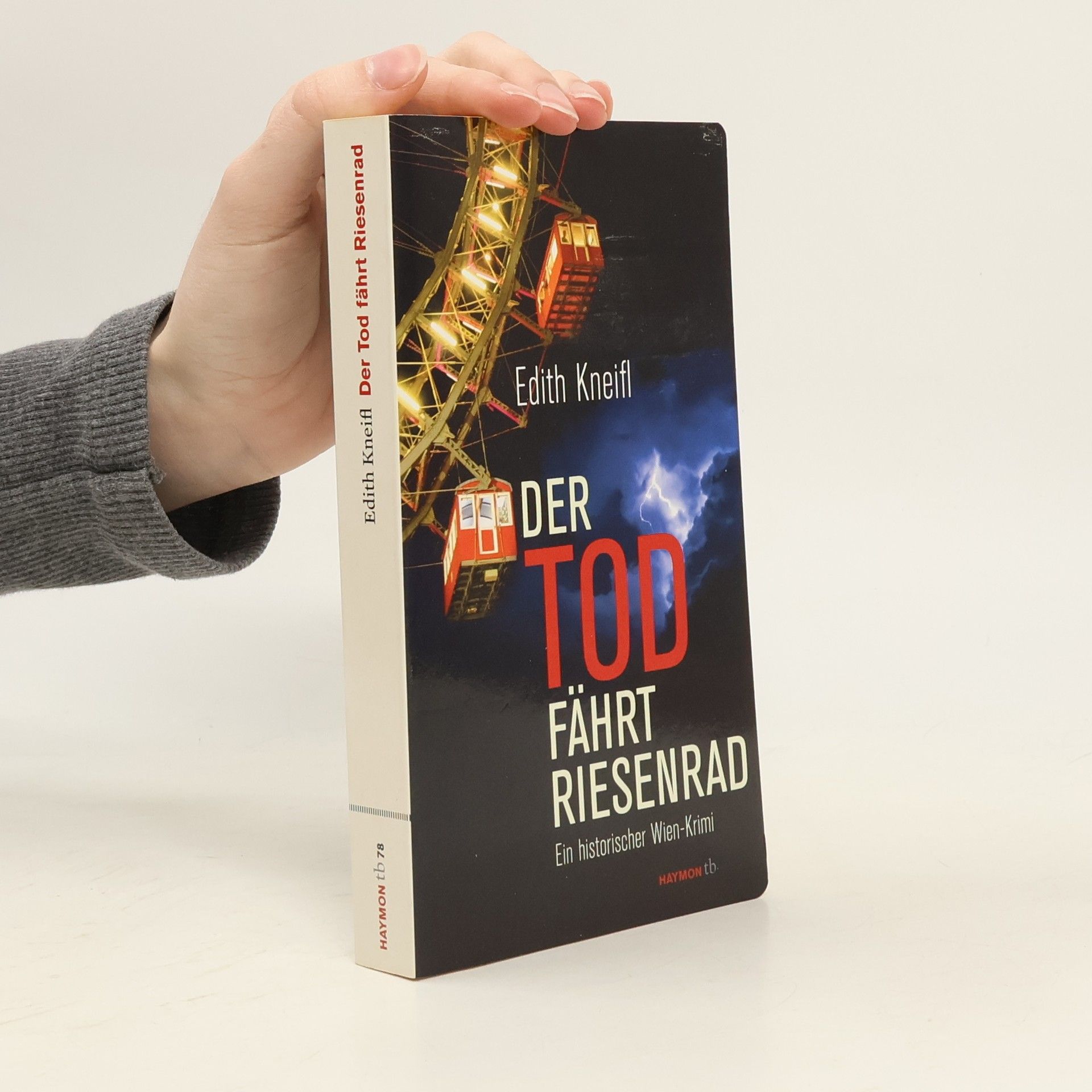 Edith Kneifl Der Tod fährt Riesenrad : ein historischer Wien-Krimi