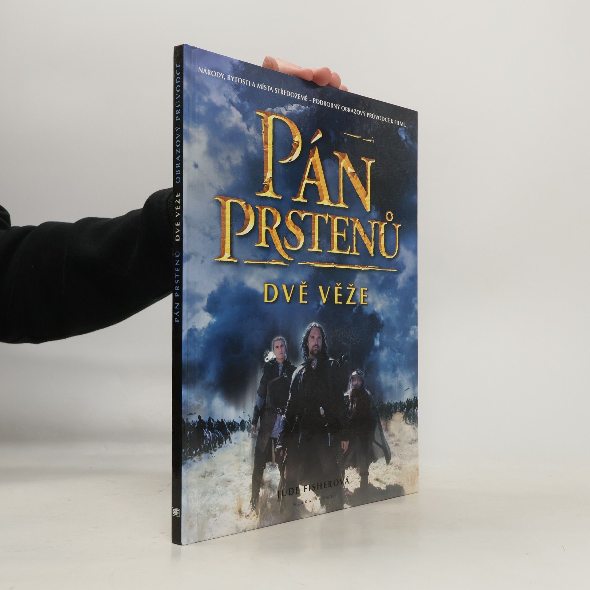 Jude Fisher Pán prstenů. Dvě věže: Podrobný obrázkový průvodce k filmu