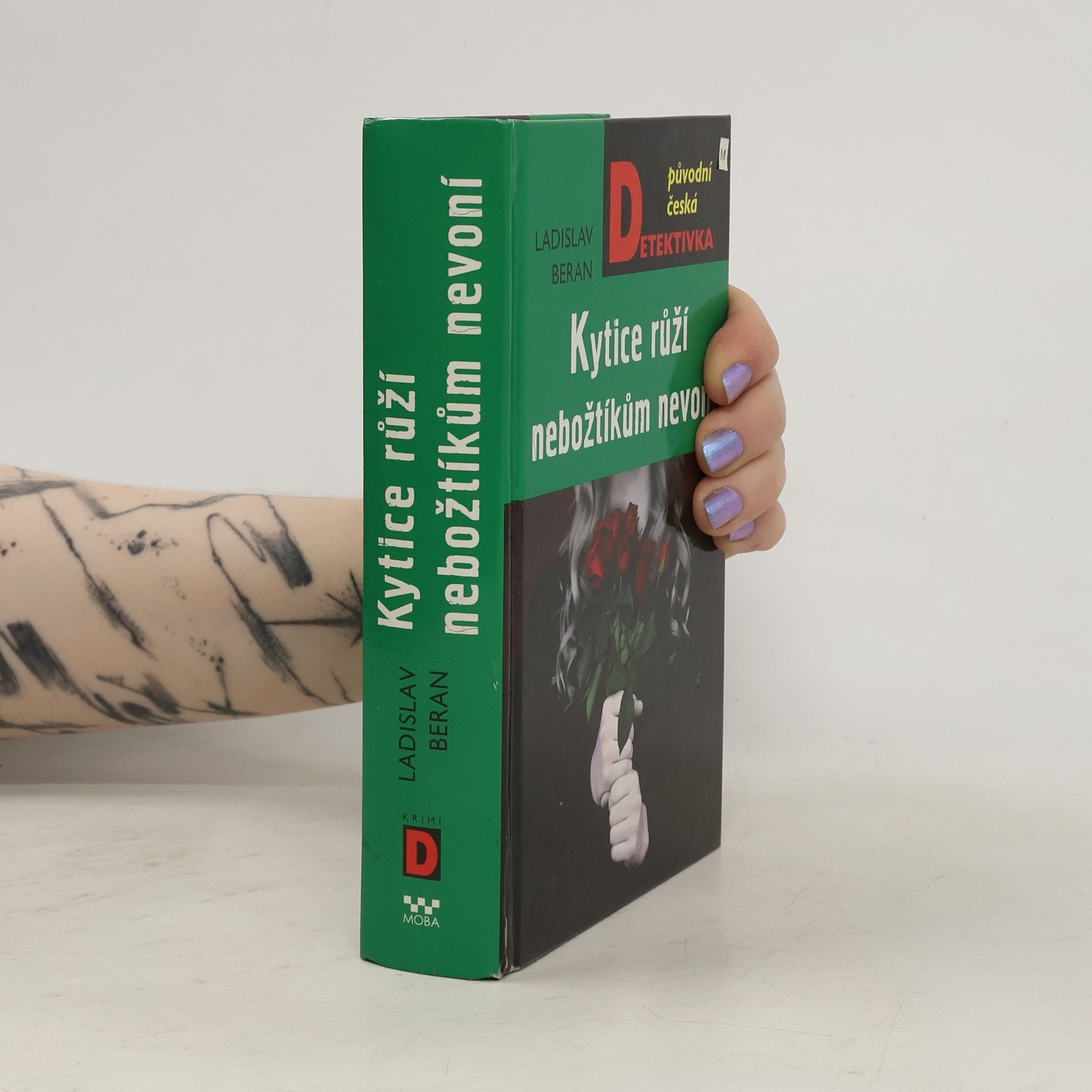 Ladislav Beran Kytice růží nebožtíkům nevoní