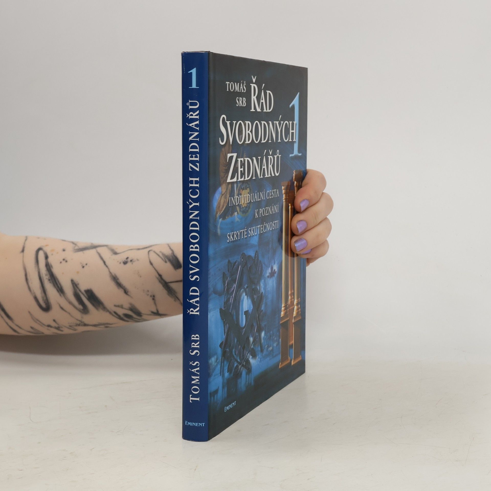 Tomáš Srb Řád svobodných zednářů. 1, Individuální cesta k poznání skryté skutečnosti