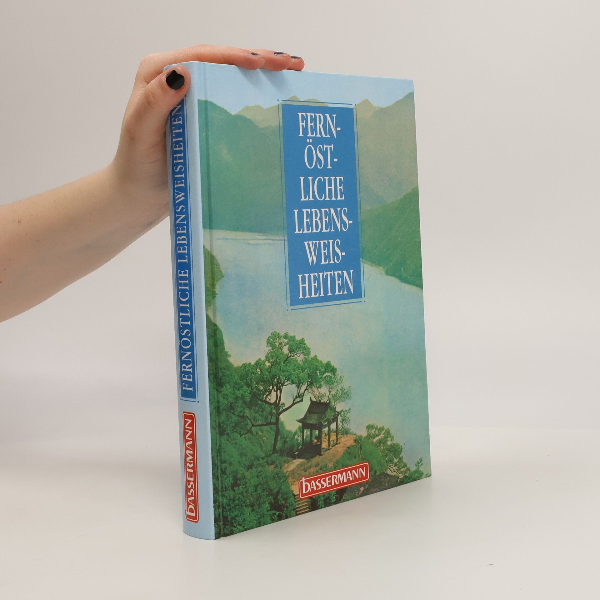 Eberhard Urban Fernöstliche Lebensweisheiten