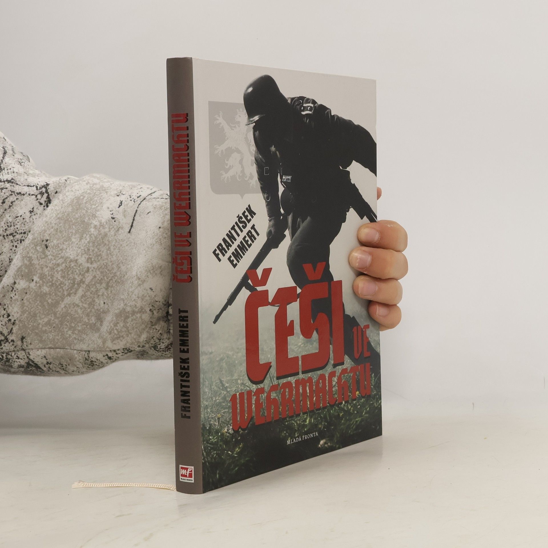 František Emmert Češi ve wehrmachtu : zamlčované osudy