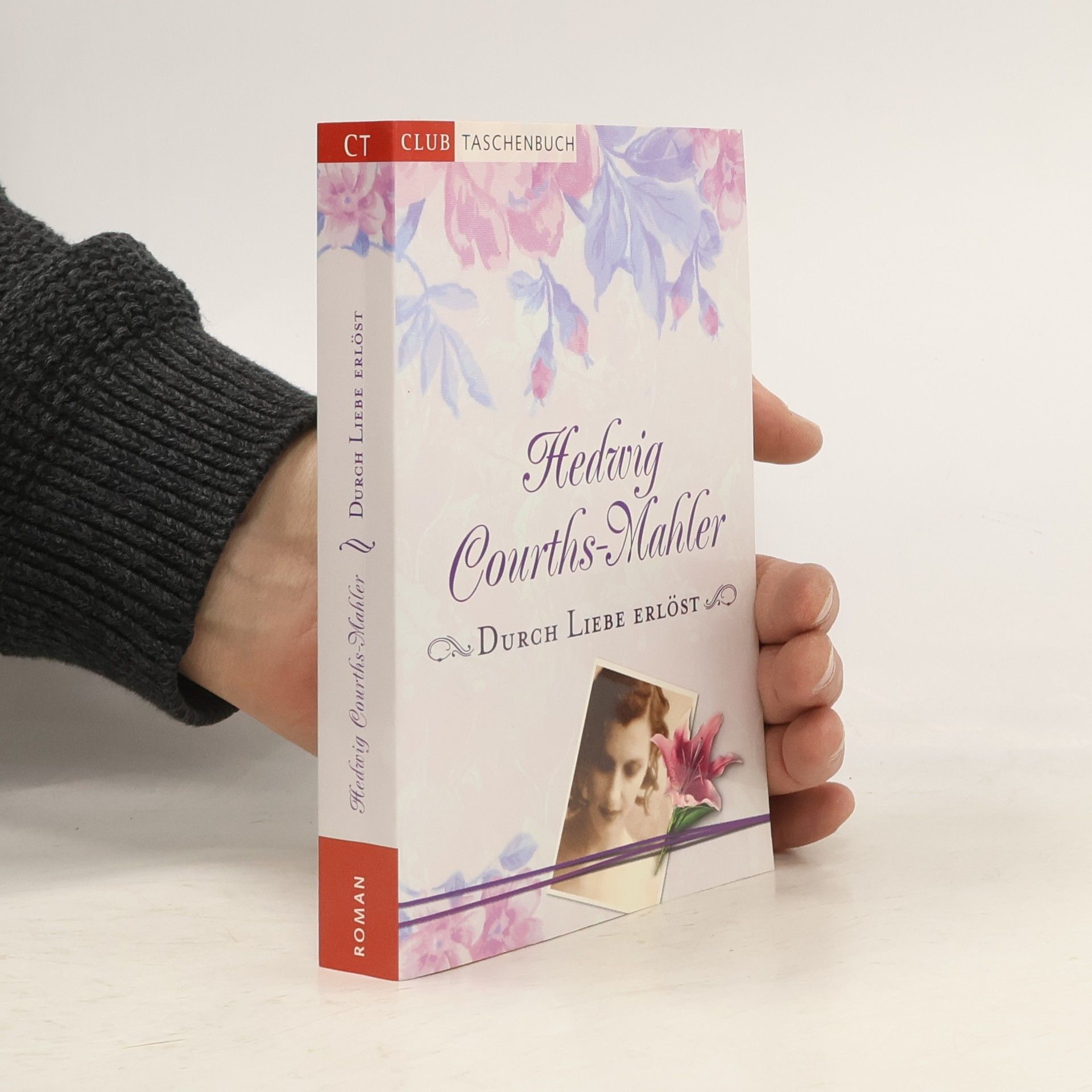 Hedwig Courths-Mahler Durch Liebe Erlöst