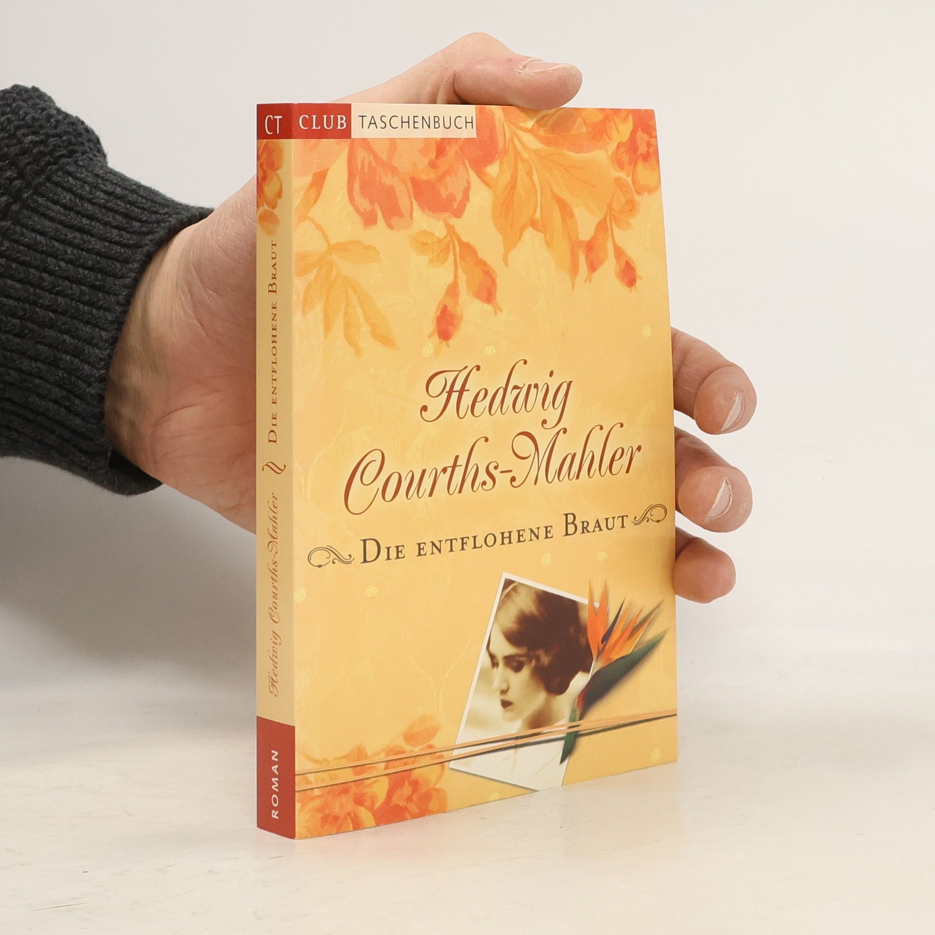 Hedwig Courths-Mahler Die entflohene Braut