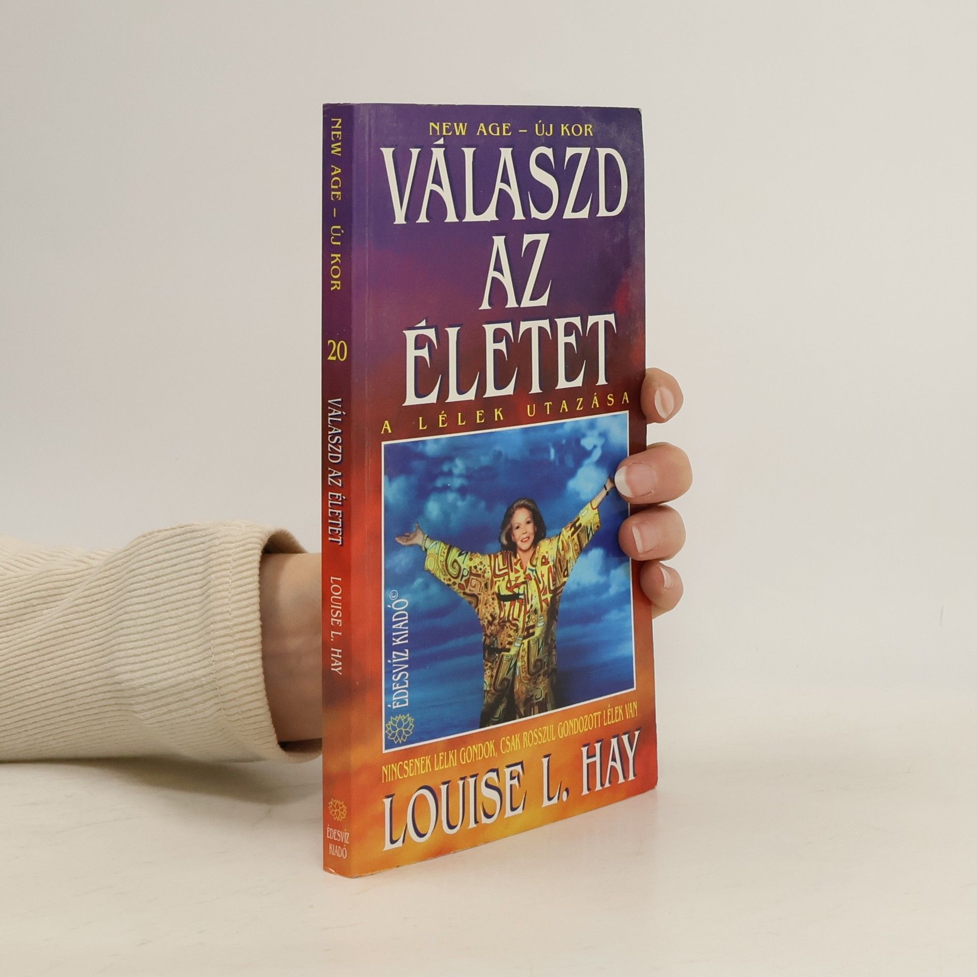 Lousie L. Hay Válaszd az életet