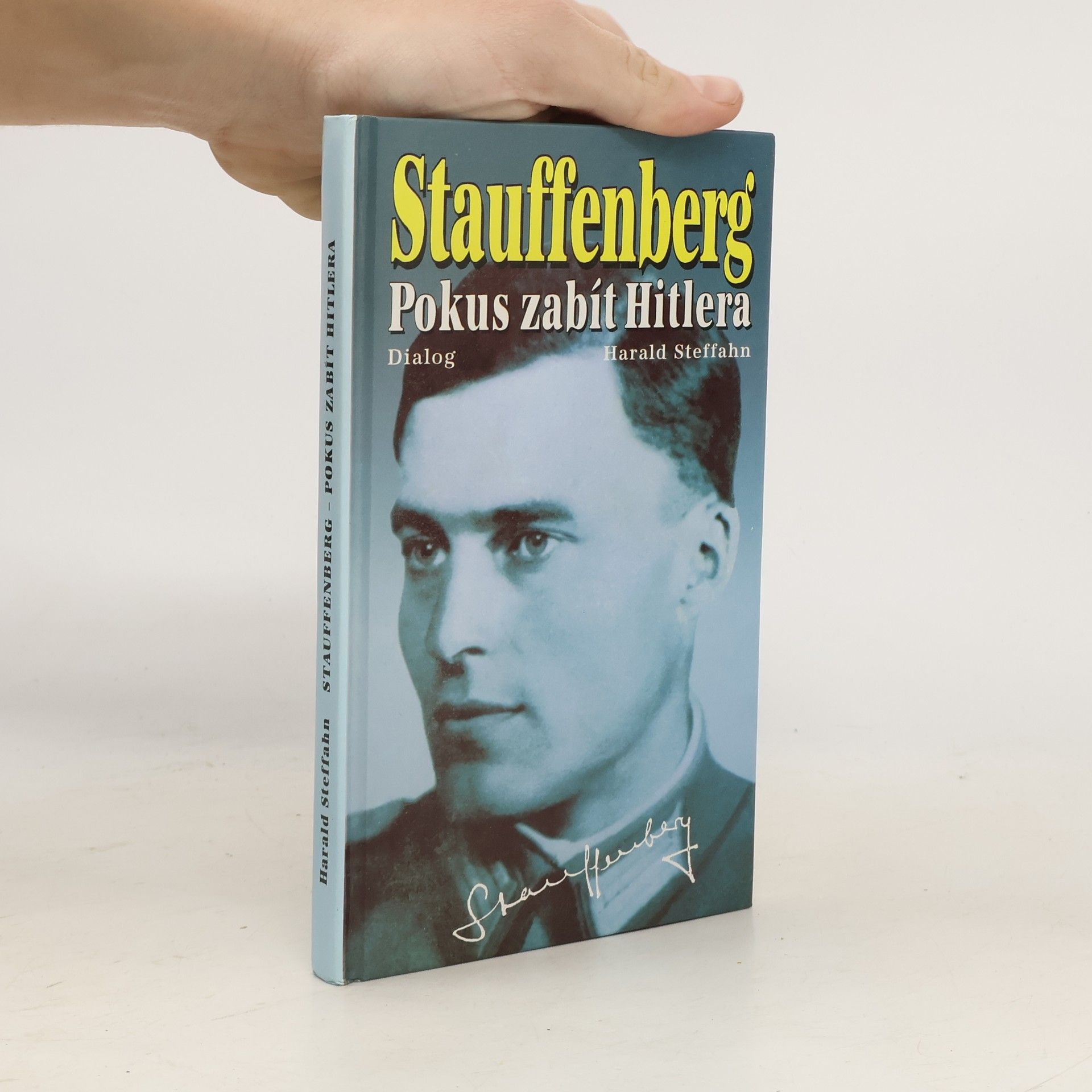 Vladimír Uhlíř Claus Schenk, hrabě von Stauffenberg : životopis strůjce atentátu na Hitlera
