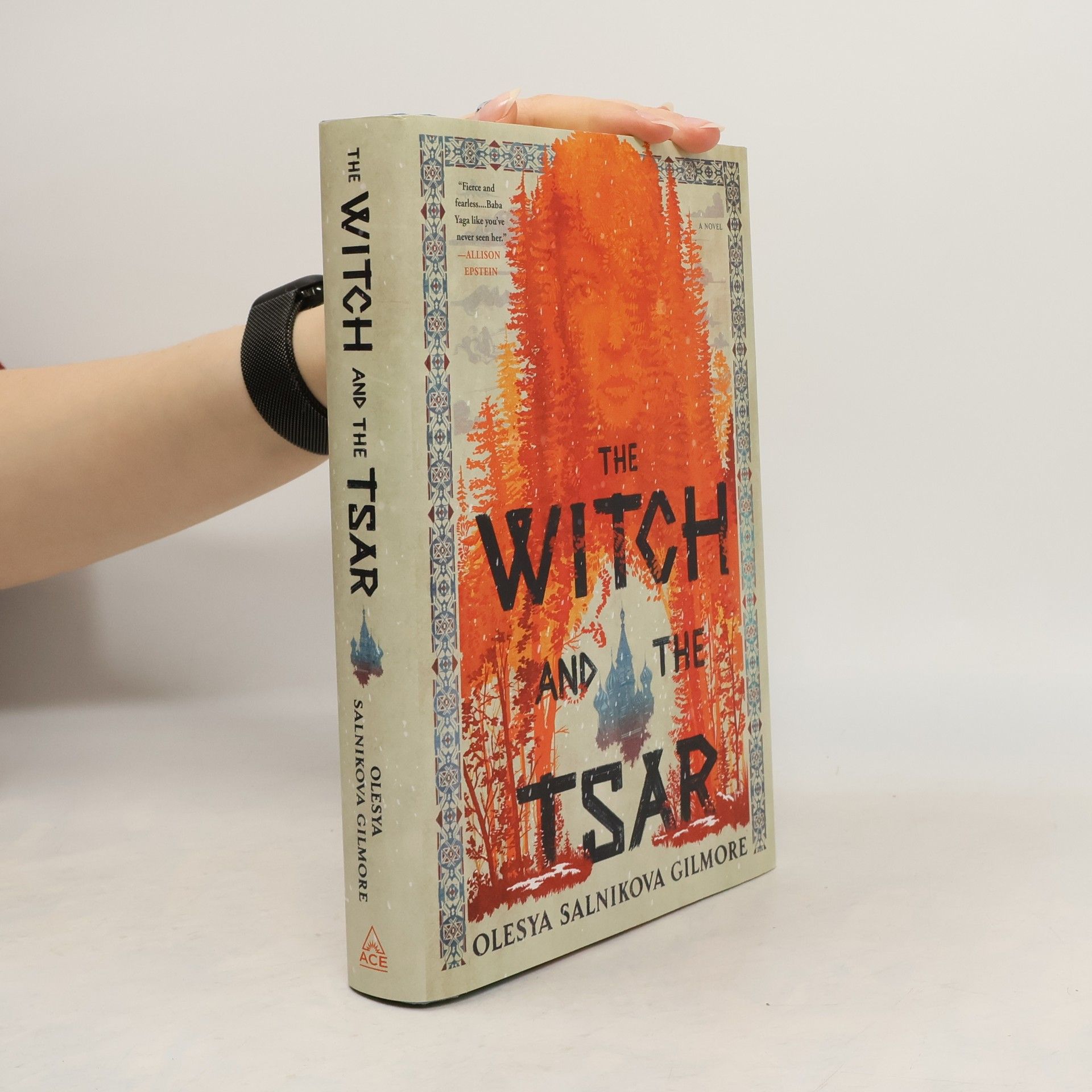 Olesya Salnikova Gilmore The Witch and the Tsar