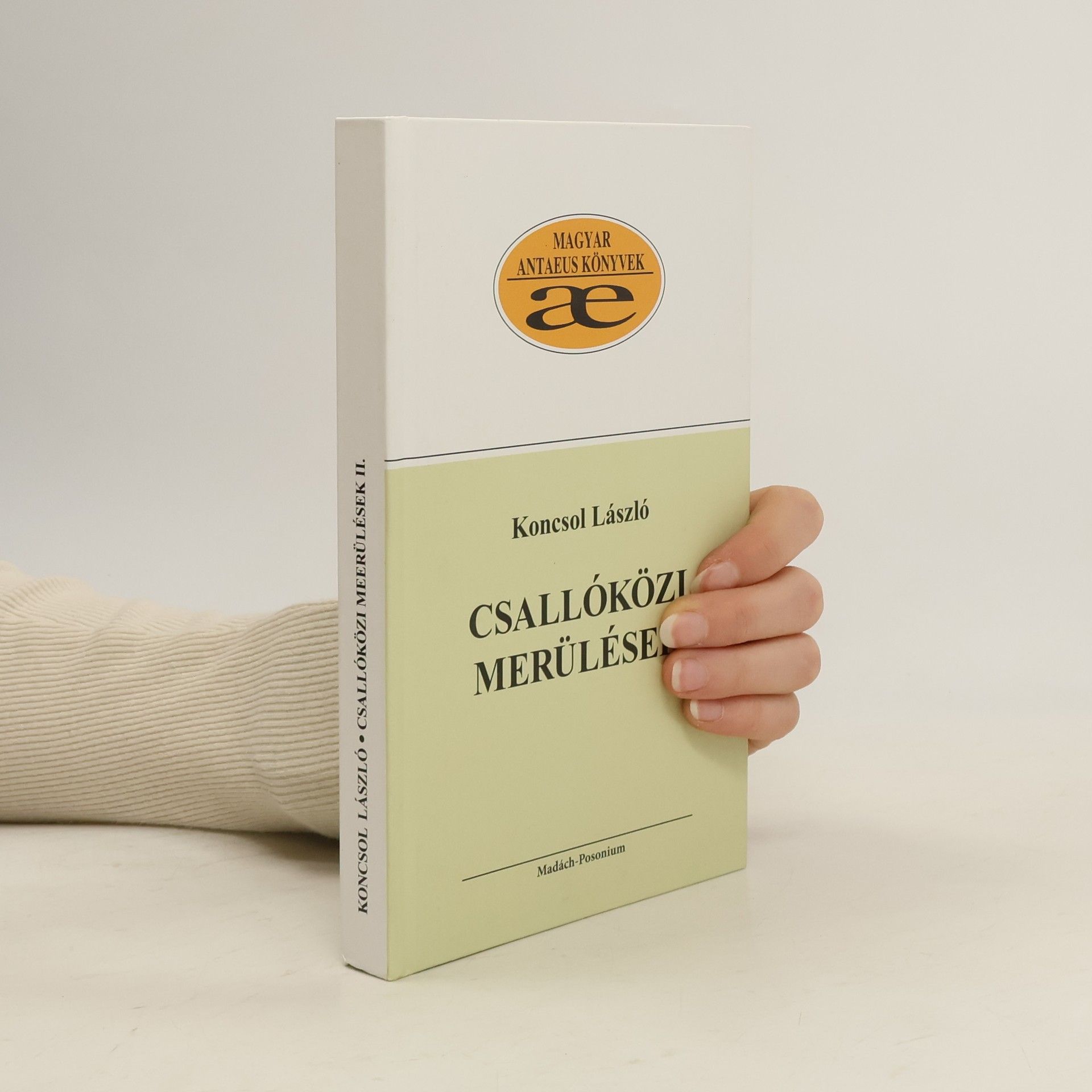 László Koncsol Magyar Antaeus Könyvek - 2: Csallóközi merülések