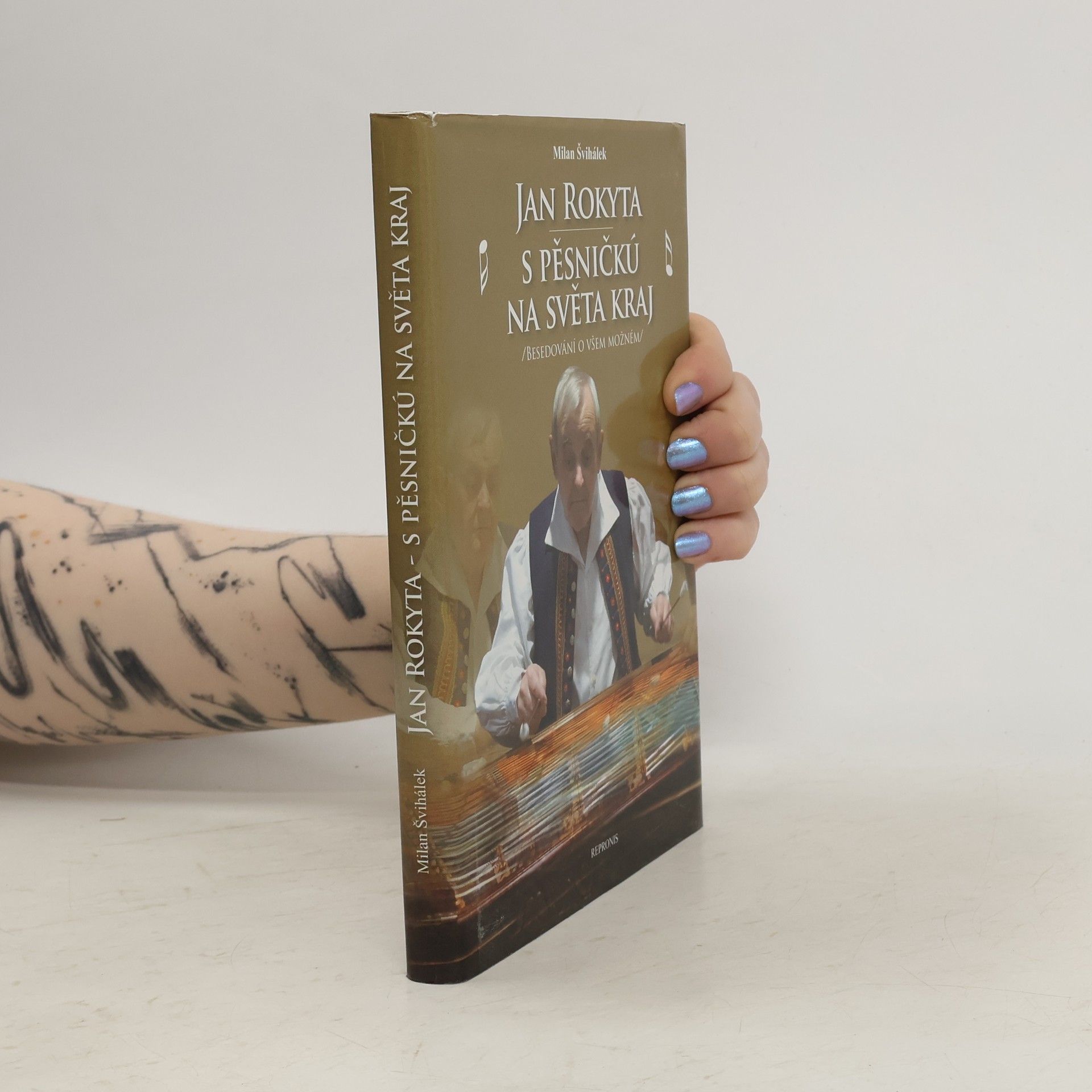 Milan Švihálek Jan Rokyta, S pěsničkú na světa kraj (Besedování o všem možném)