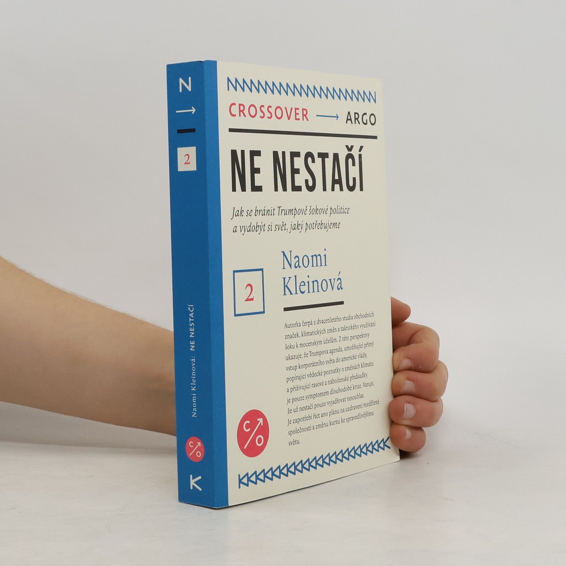 Naomi Klein Ne nestačí. Jak se bránit Trumpově šokové politice a vydobýt si svět, jaký potřebujeme