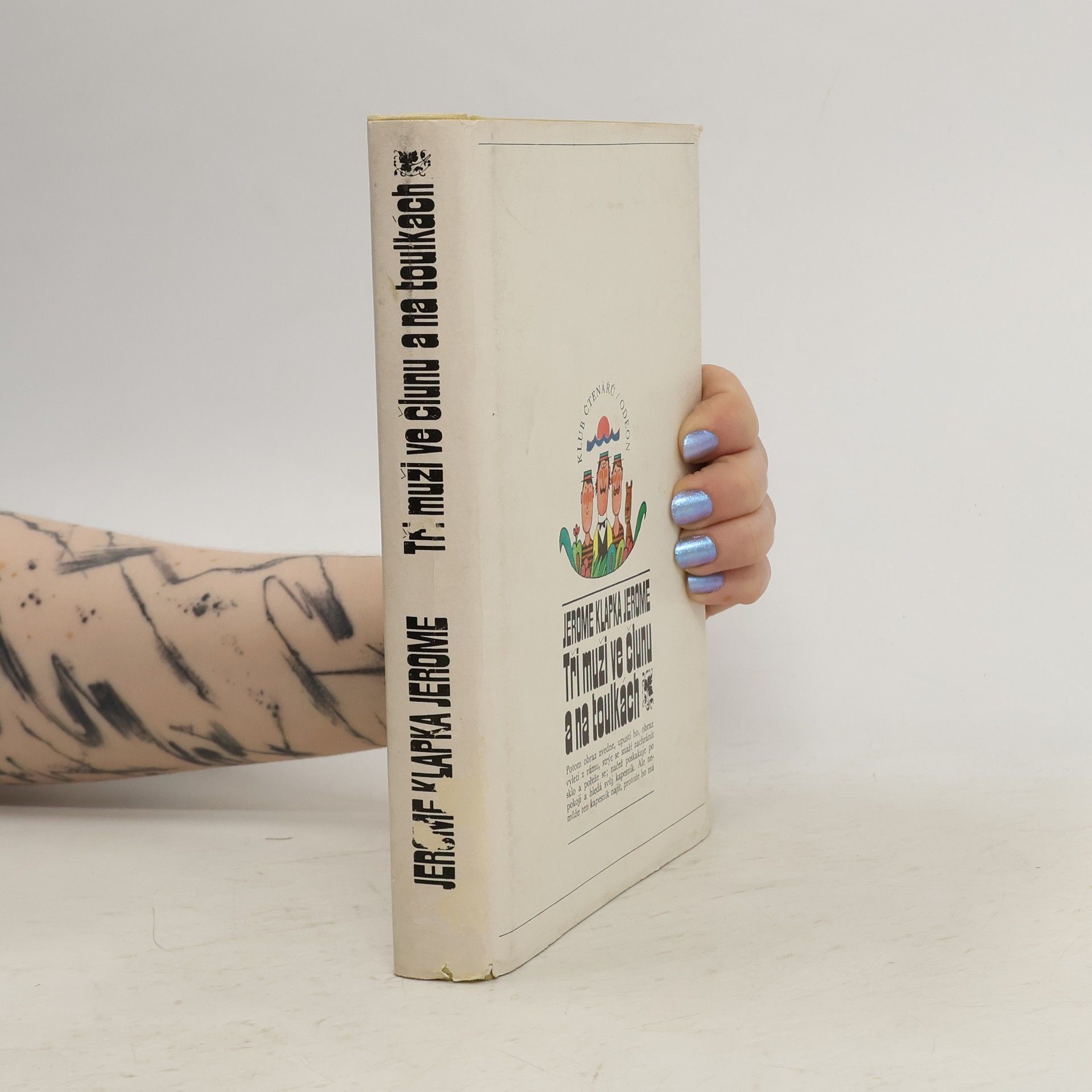 Jerome Klapka Jerome Tři muži ve člunu a na toulkách