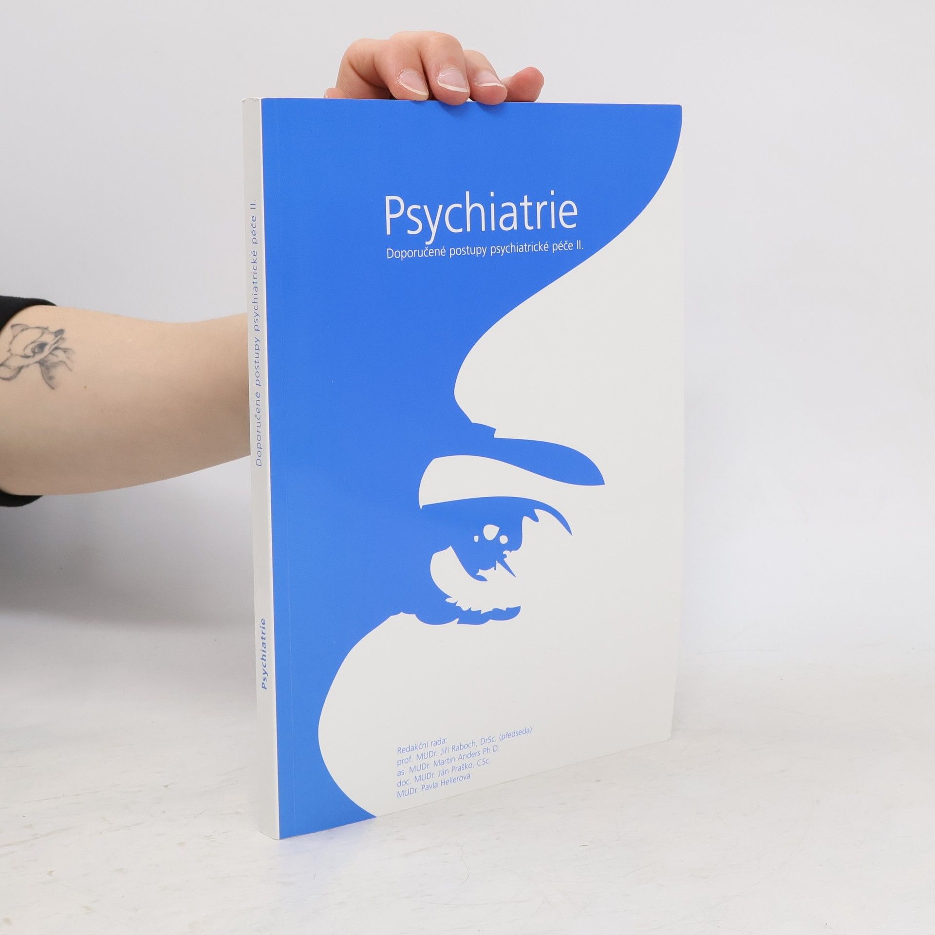 Jiří Raboch Psychiatrie : doporučené postupy psychiatrické péče II.