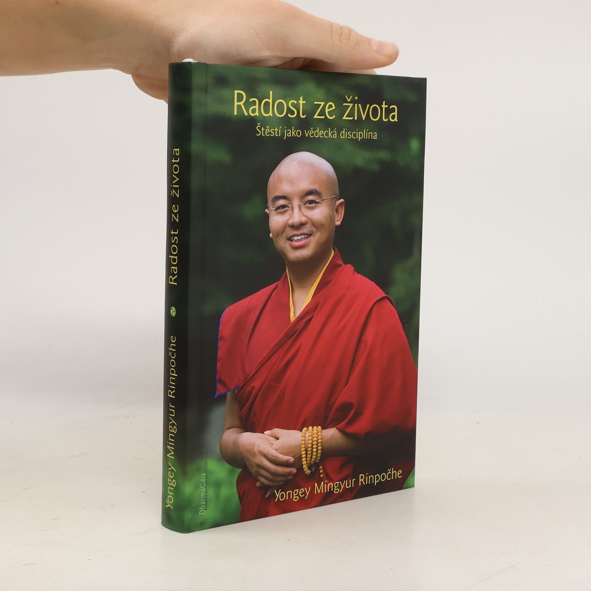 Yongey Mingyur Rinpoche Radost ze života. Štěstí jako vědecká disciplína