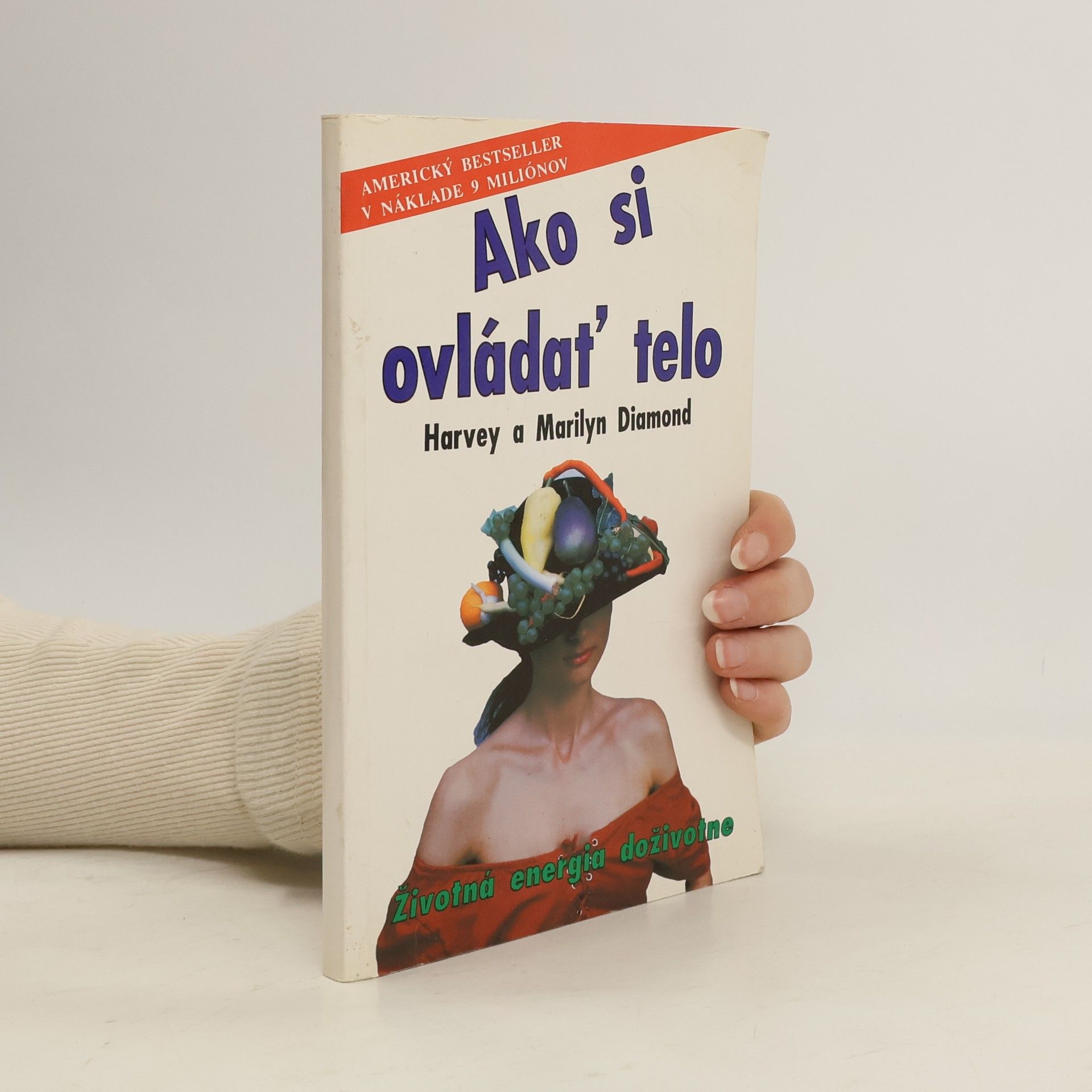 Harvey Diamond Ako si ovládať telo