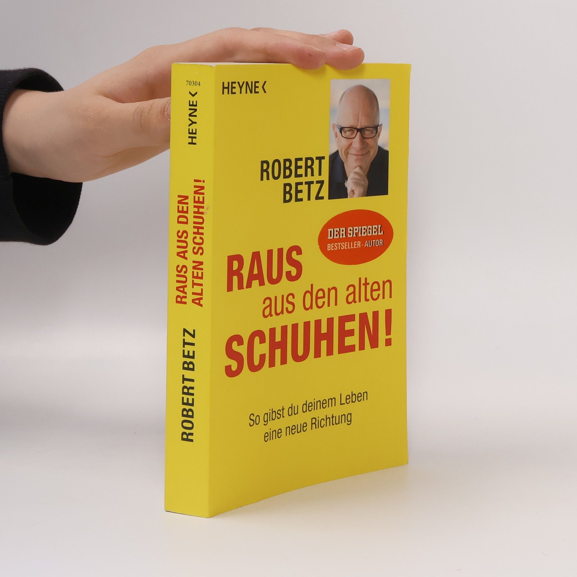 Robert Betz Raus aus den alten Schuhen!