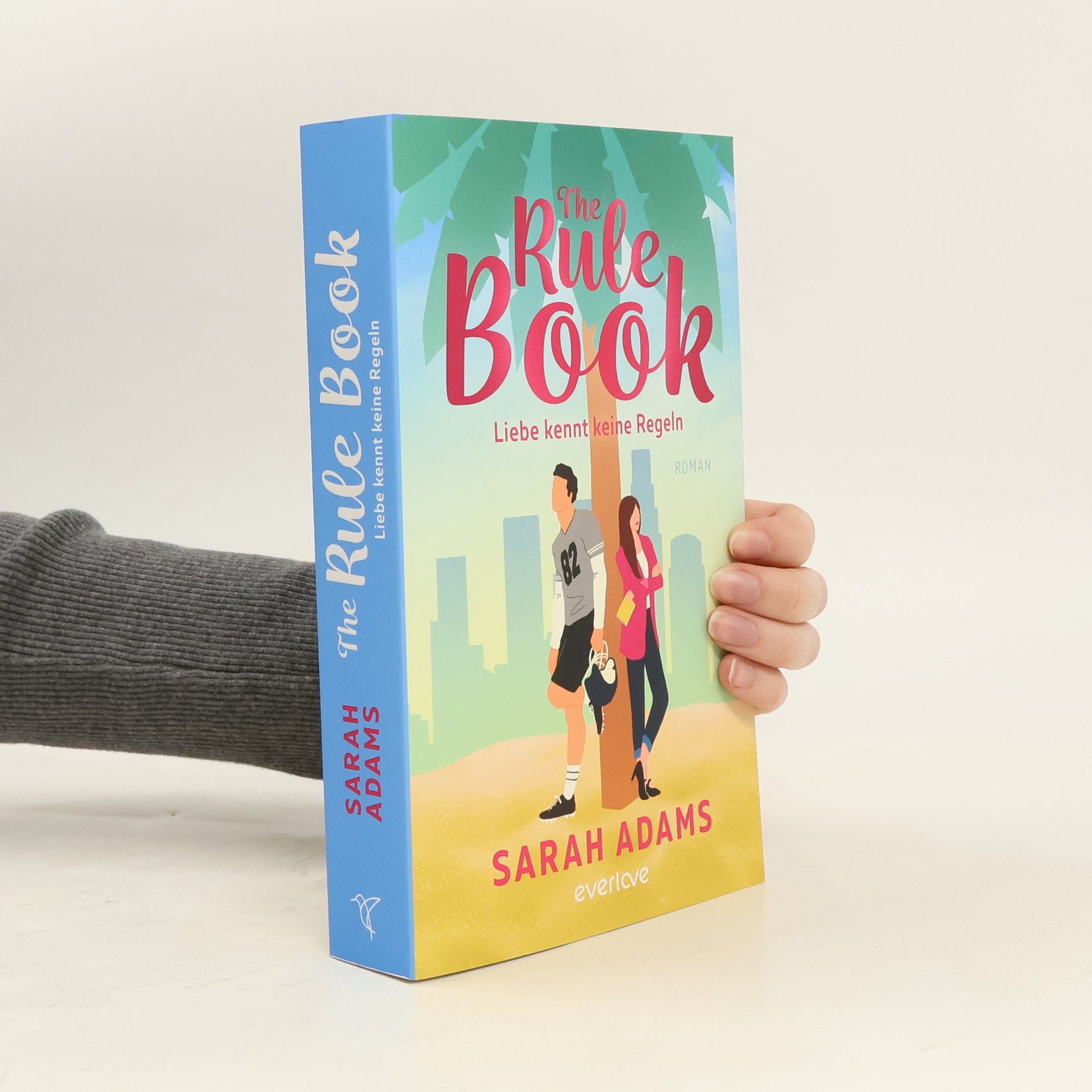 Sarah Adams The Rule Book - Liebe kennt keine Regeln