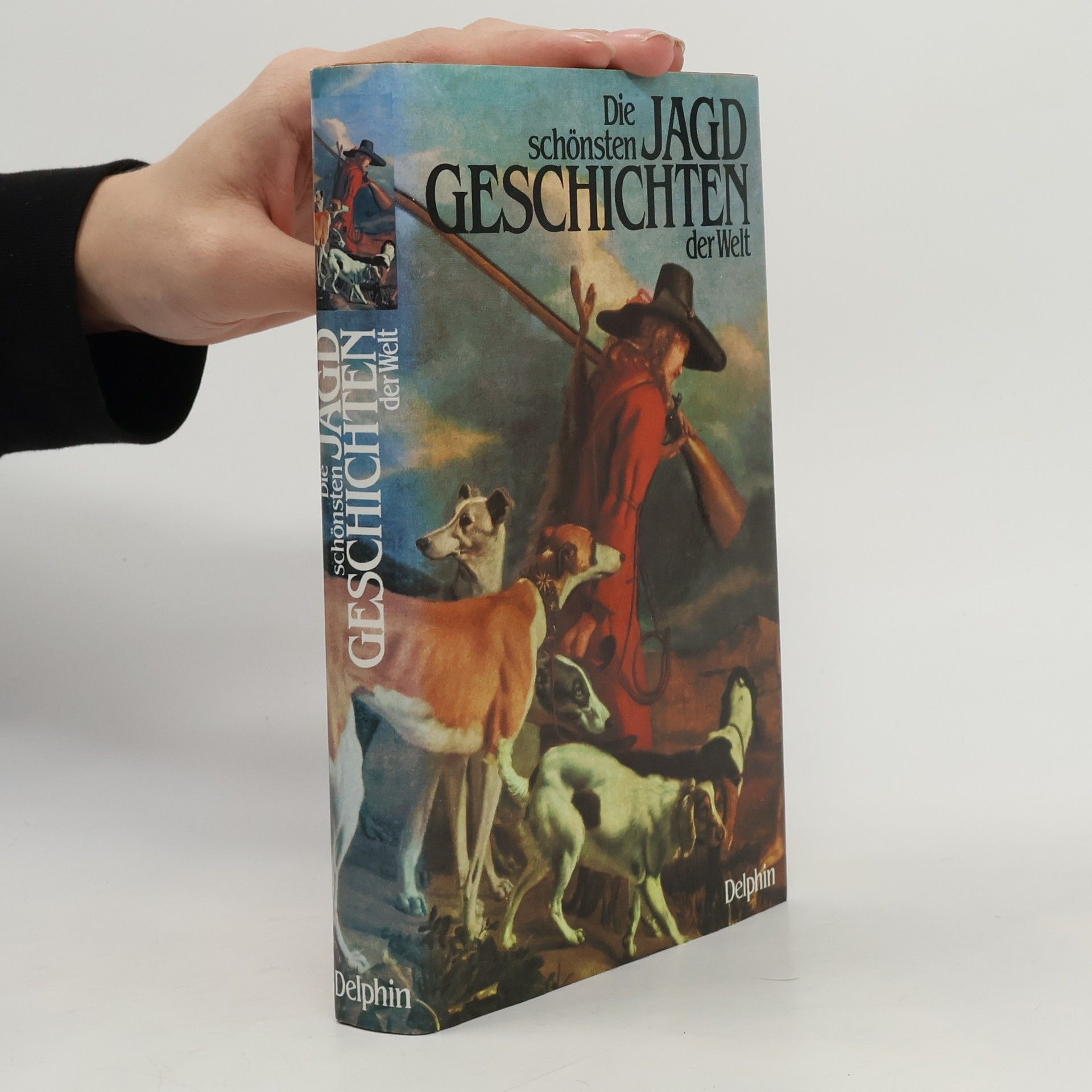 Günter Pössiger Die schönsten Jagdgeschichten der Welt