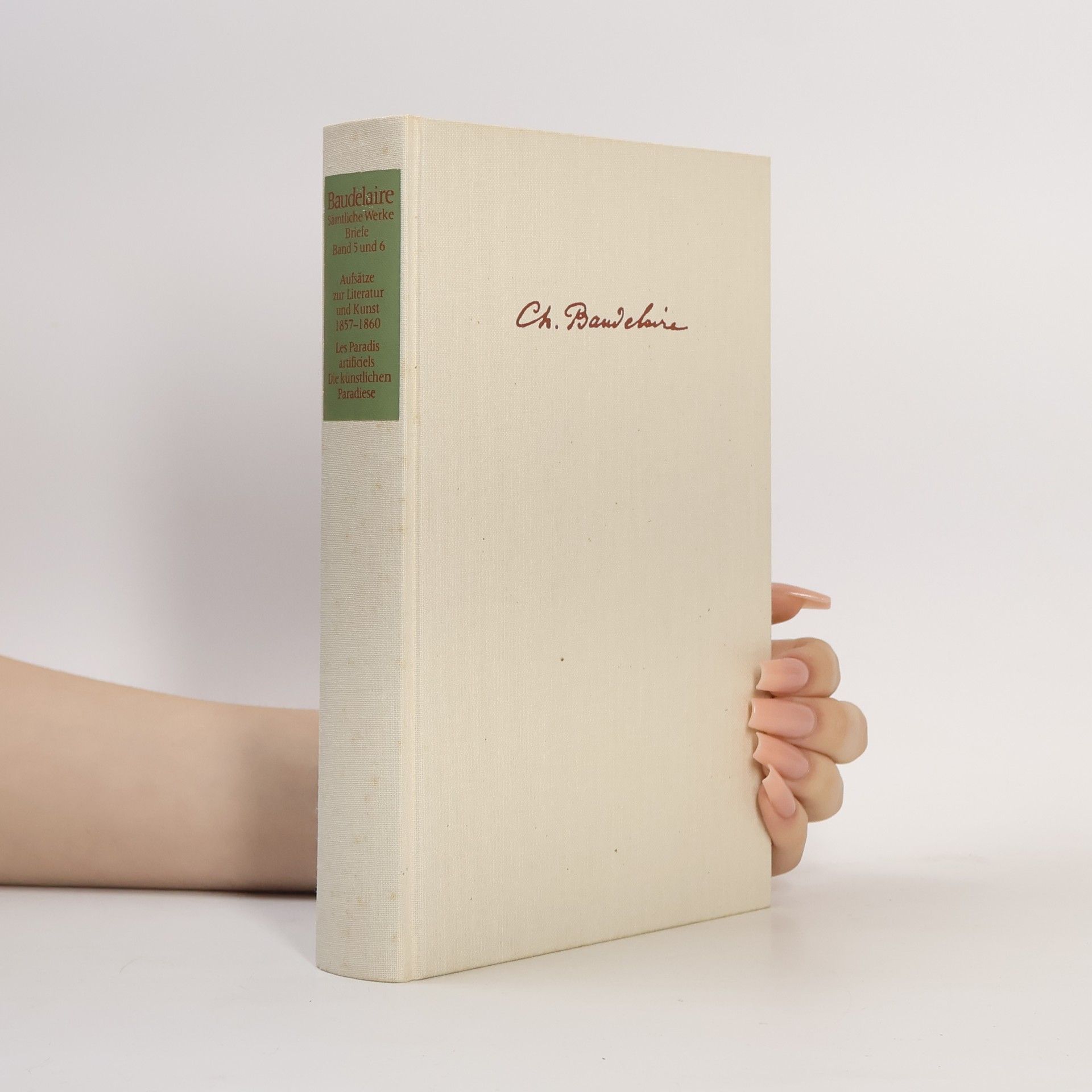 Charles Baudelaire Sämtliche Werke und Briefe 5-6