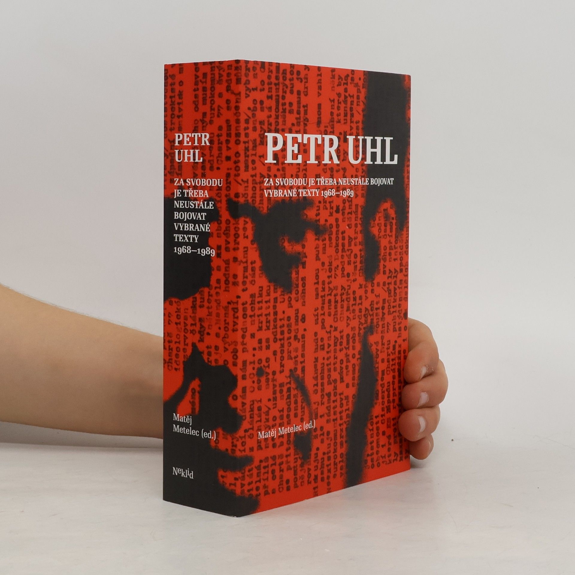 Petr Uhl Za svobodu je třeba neustále bojovat : vybrané texty 1968-1989