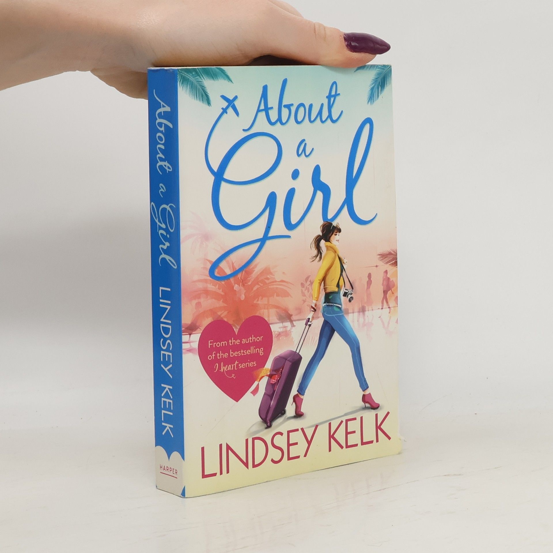 Lindsey Kelk About a Girl