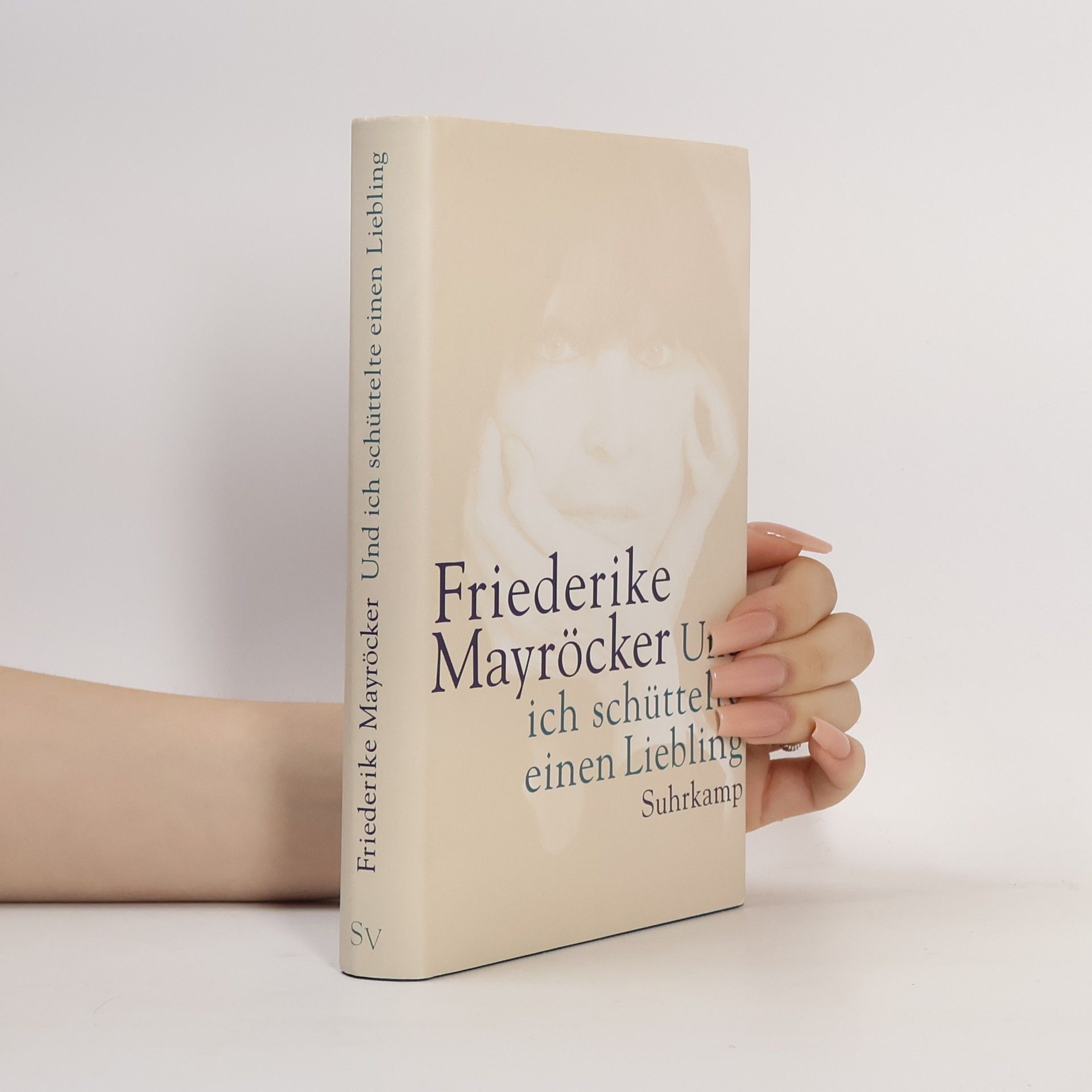 Friederike Mayröcker Und ich schüttelte einen Liebling