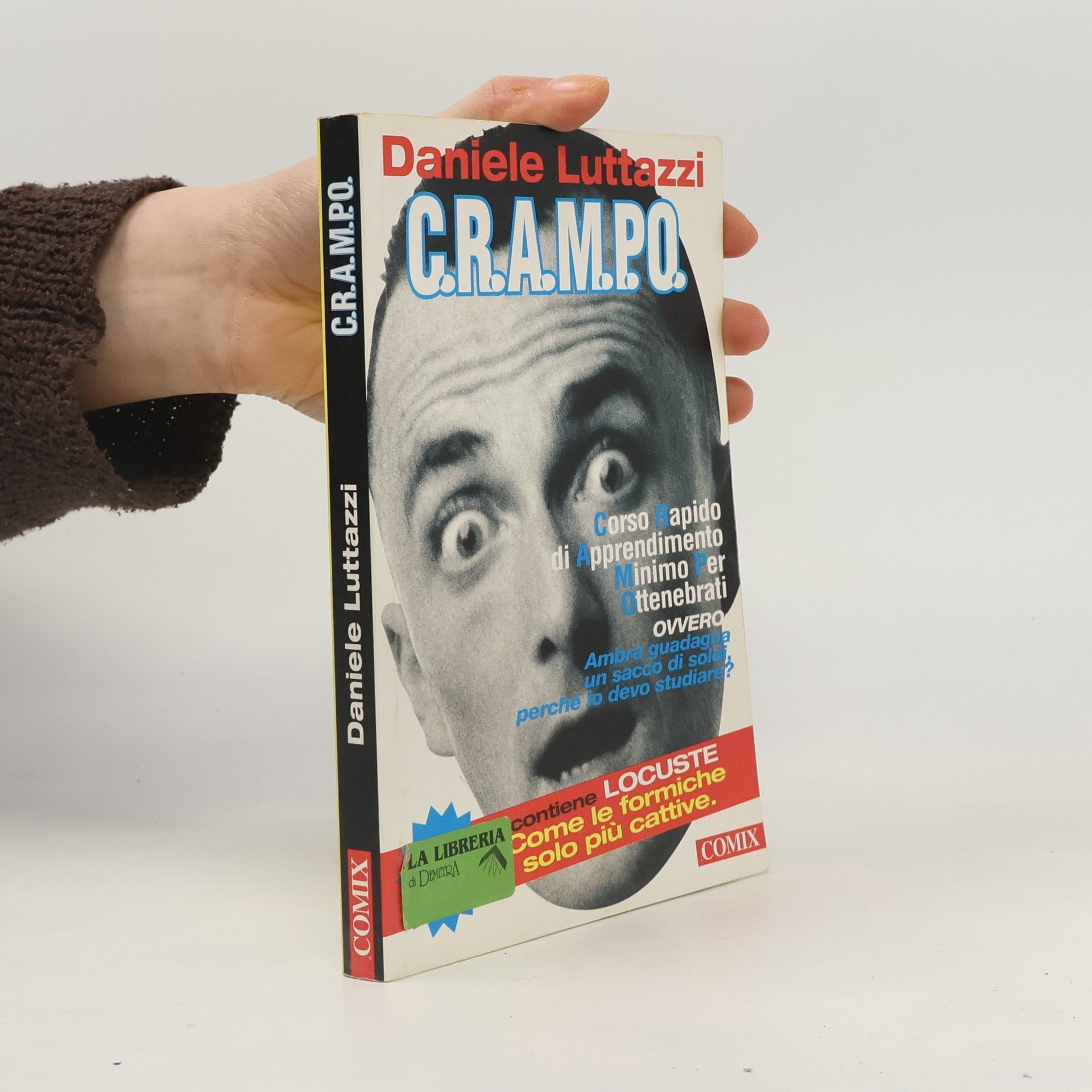 Daniele Luttazzi C.R.A.M.P.O. Corso rapido di apprendimento minimo per ottenebrati