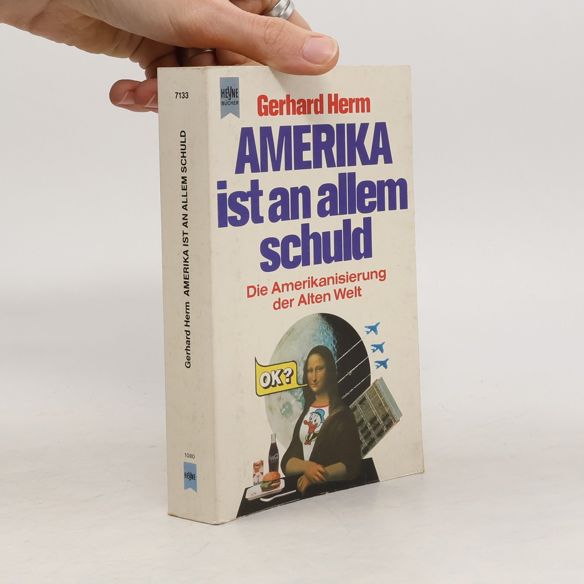Gerhard Herm Amerika ist an allem schuld