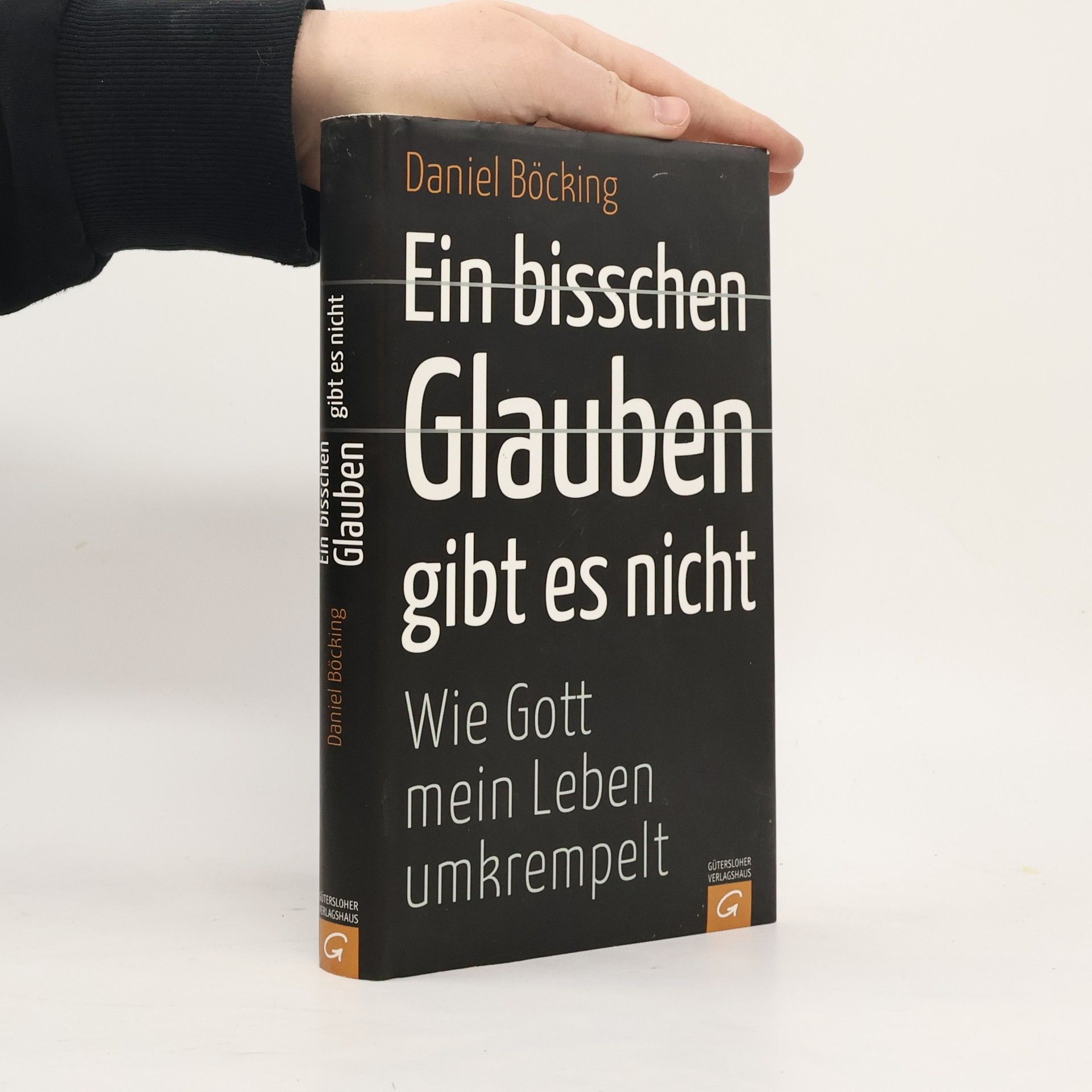 Daniel Böcking Ein bisschen Glauben gibt es nicht