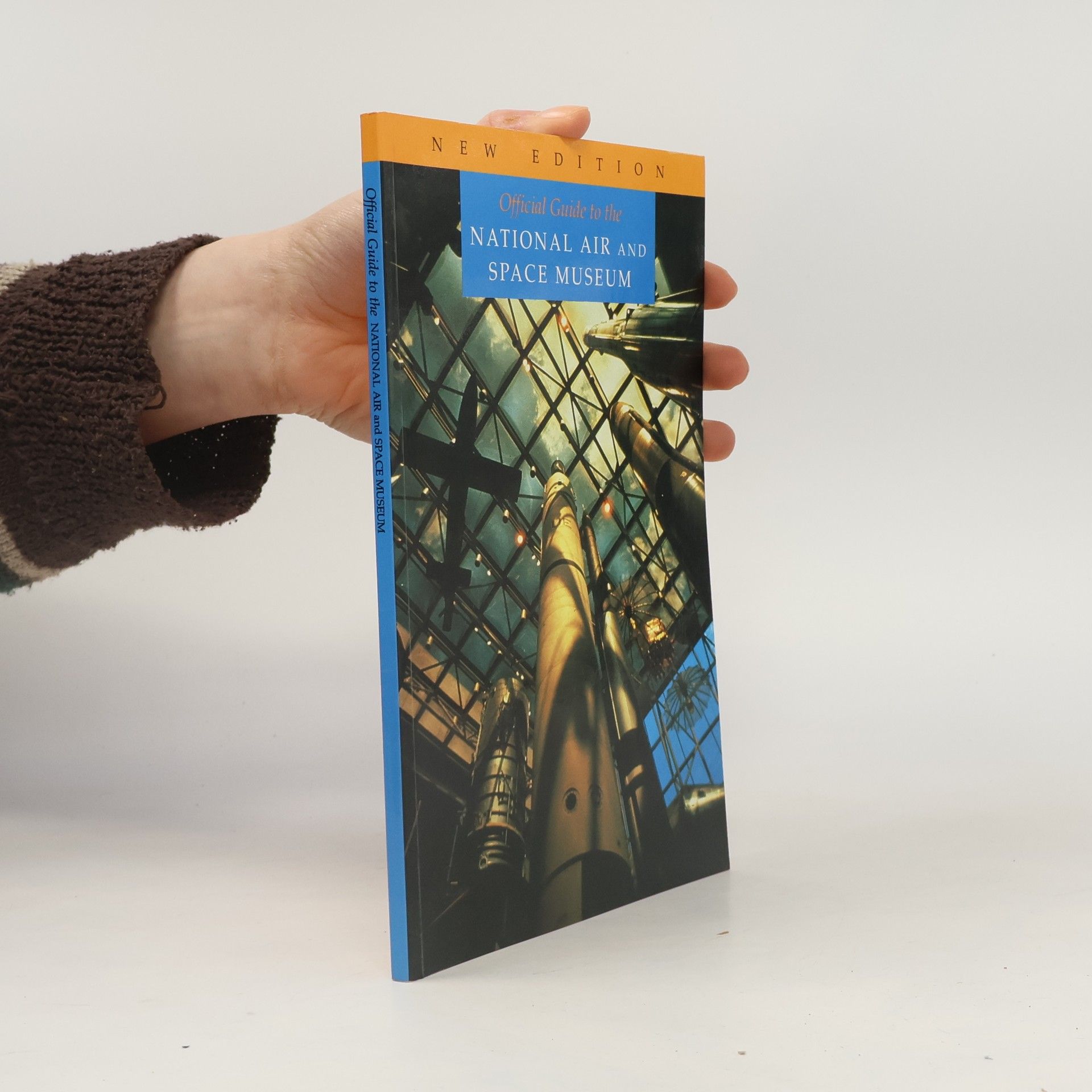 Smithsonian Institution Official Guide to the Smithsonian National Air and Space Museum