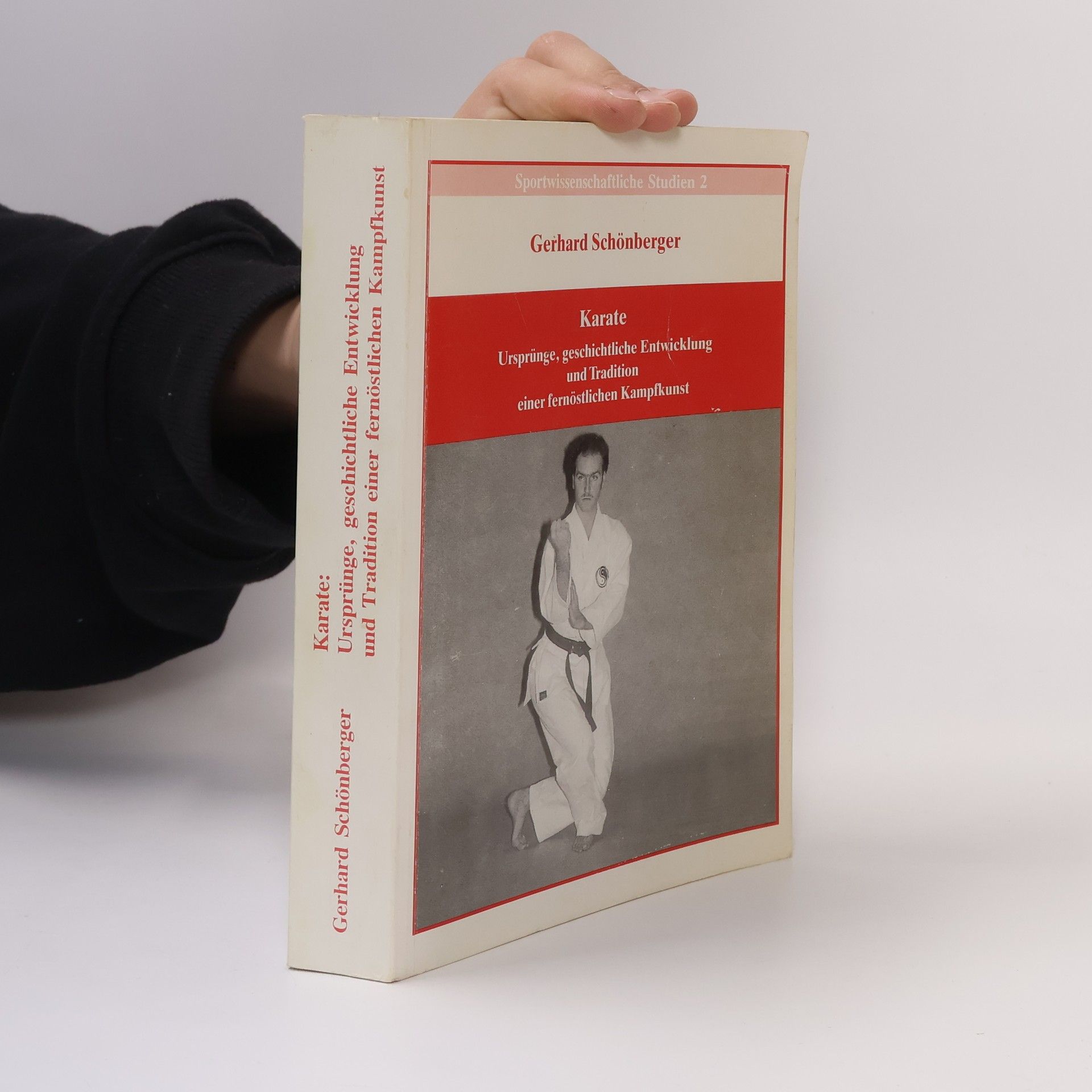 Gerhard Schönberger Sportwissenschaftliche Studien - 2: Karate