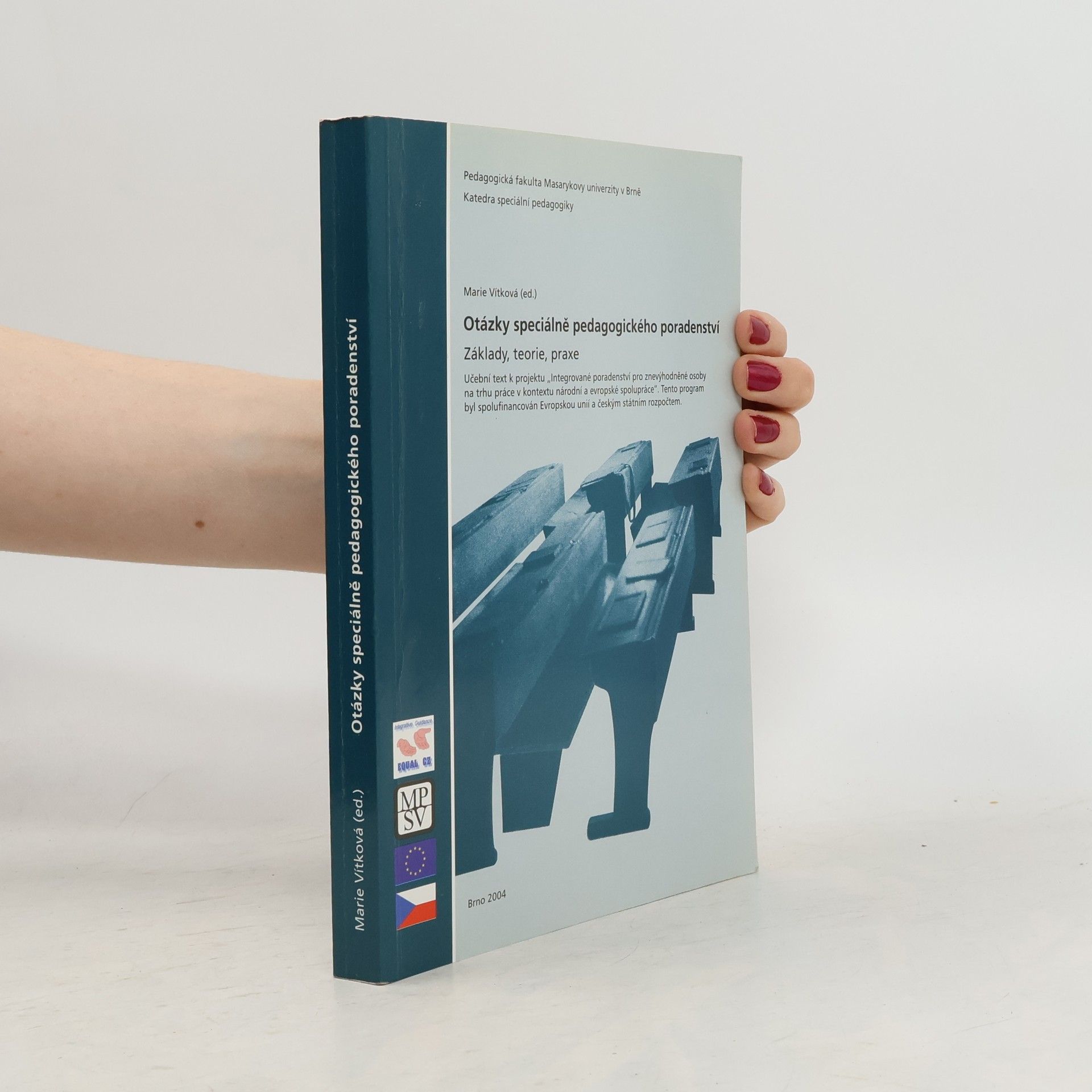 Marie Vítková Otázky speciálně pedagogického poradenství: Základy, teorie, praxe