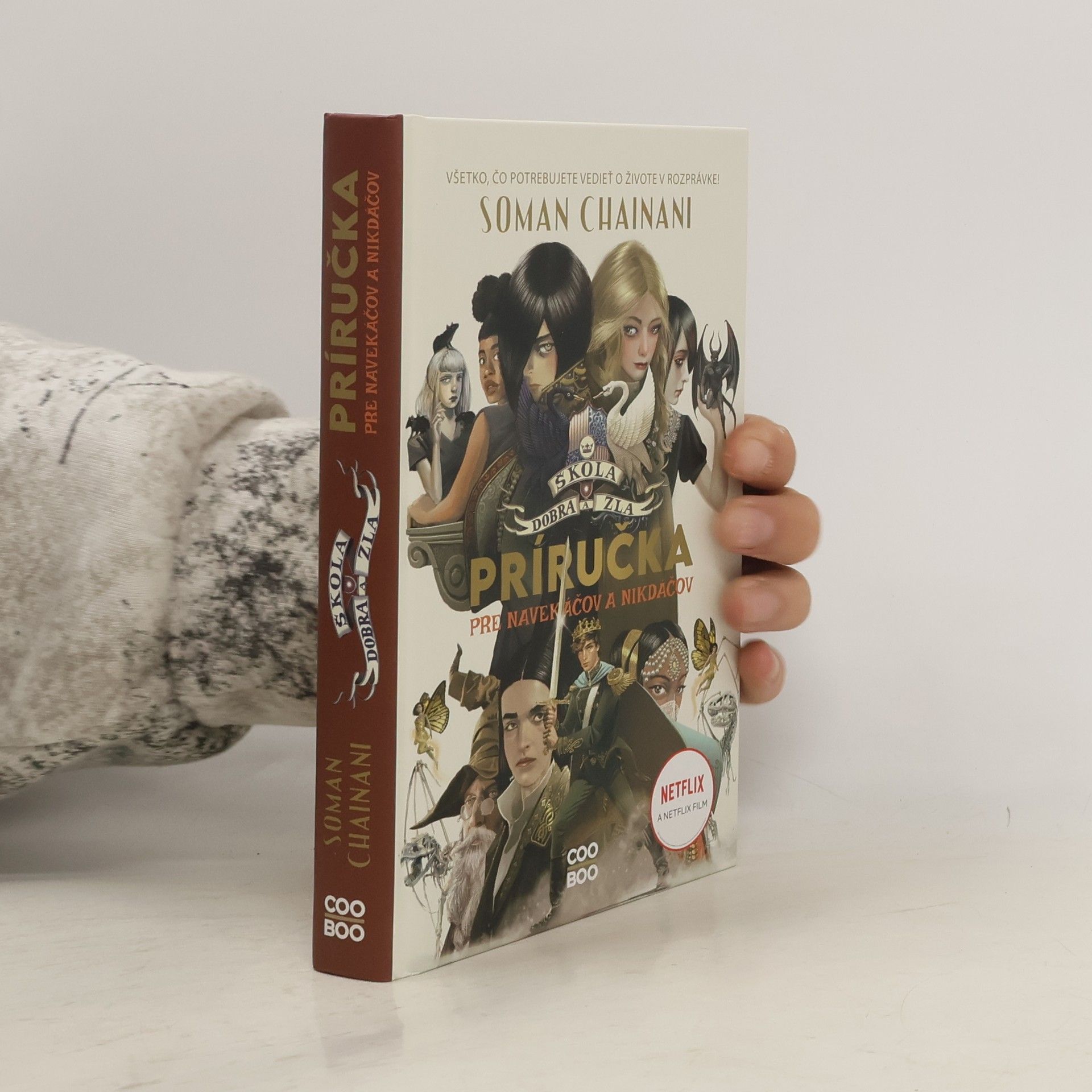 Soman Chainani Škola dobra a zla : príručka pre navekáčov a nikdáčov