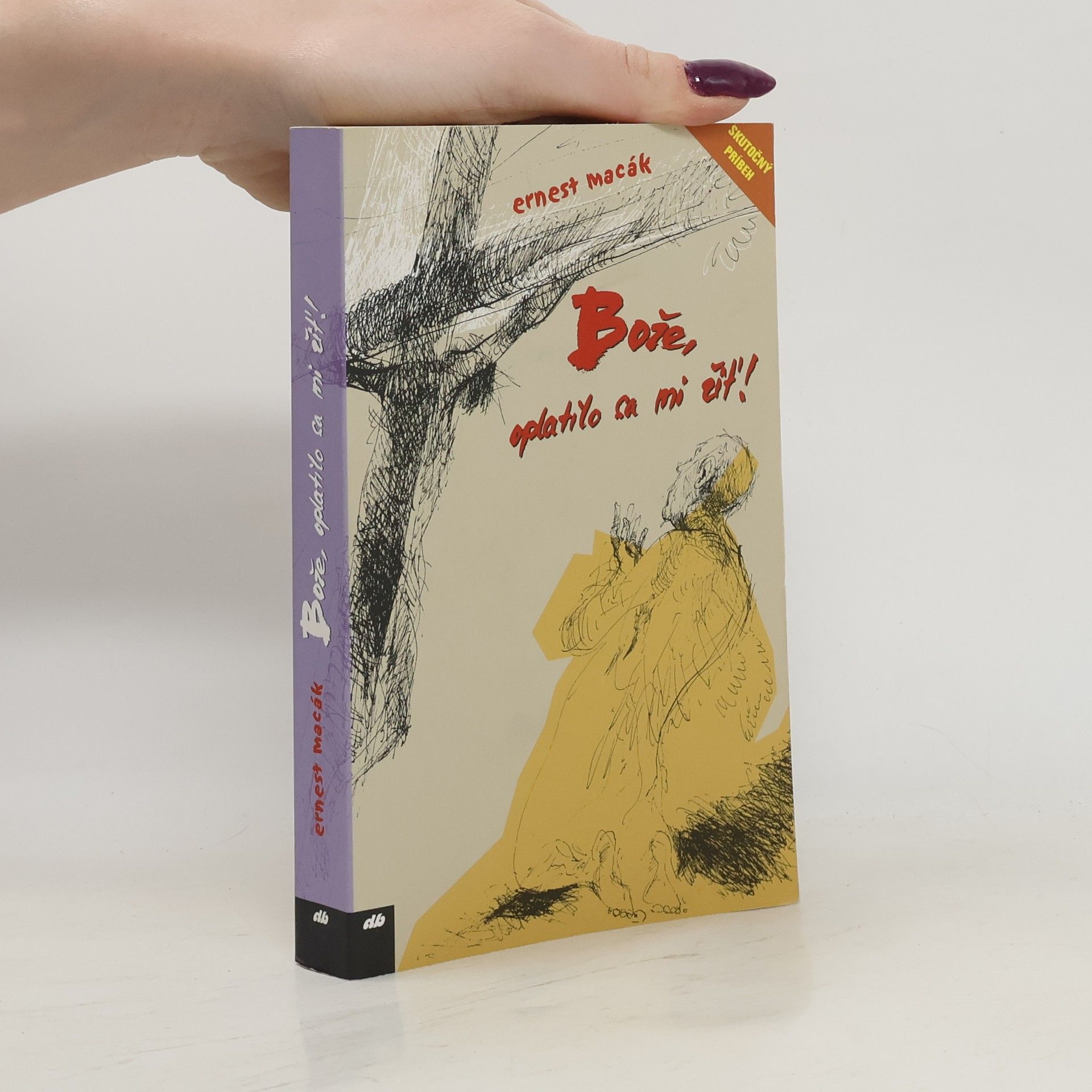Ernest Macák Bože, oplatilo sa mi žiť!