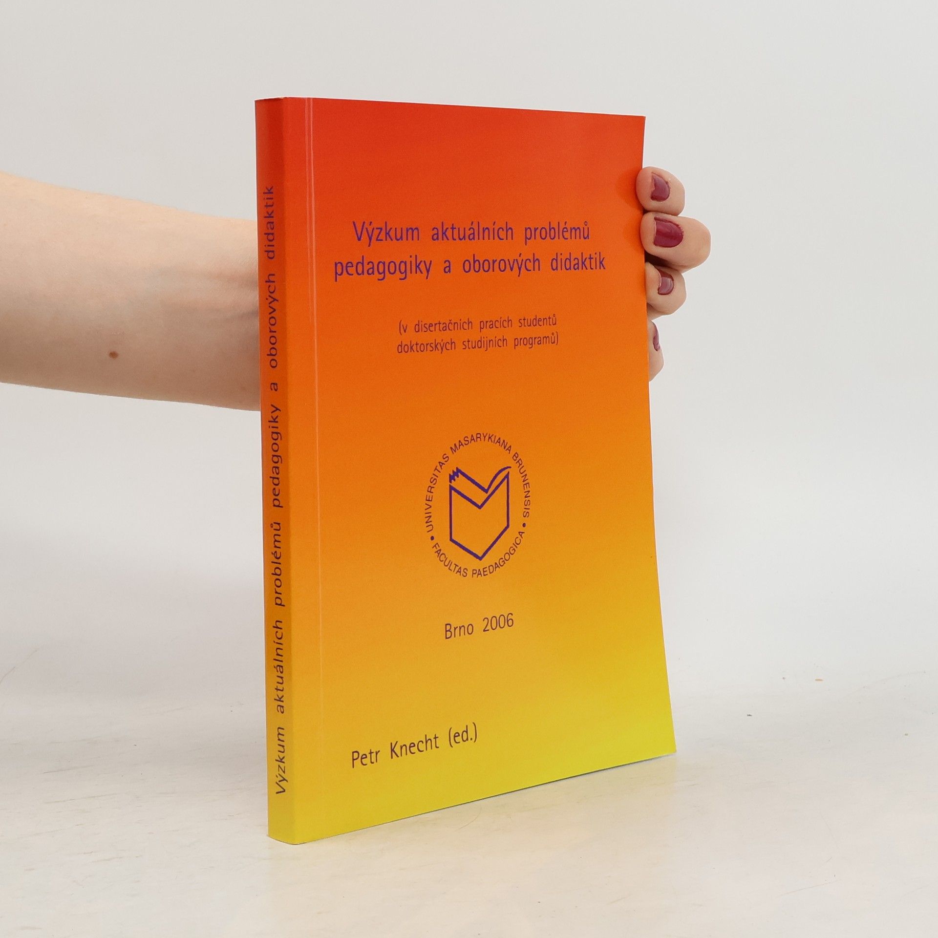 Petr Knecht Výzkum aktuálních problémů pedagogiky a oborových didaktik