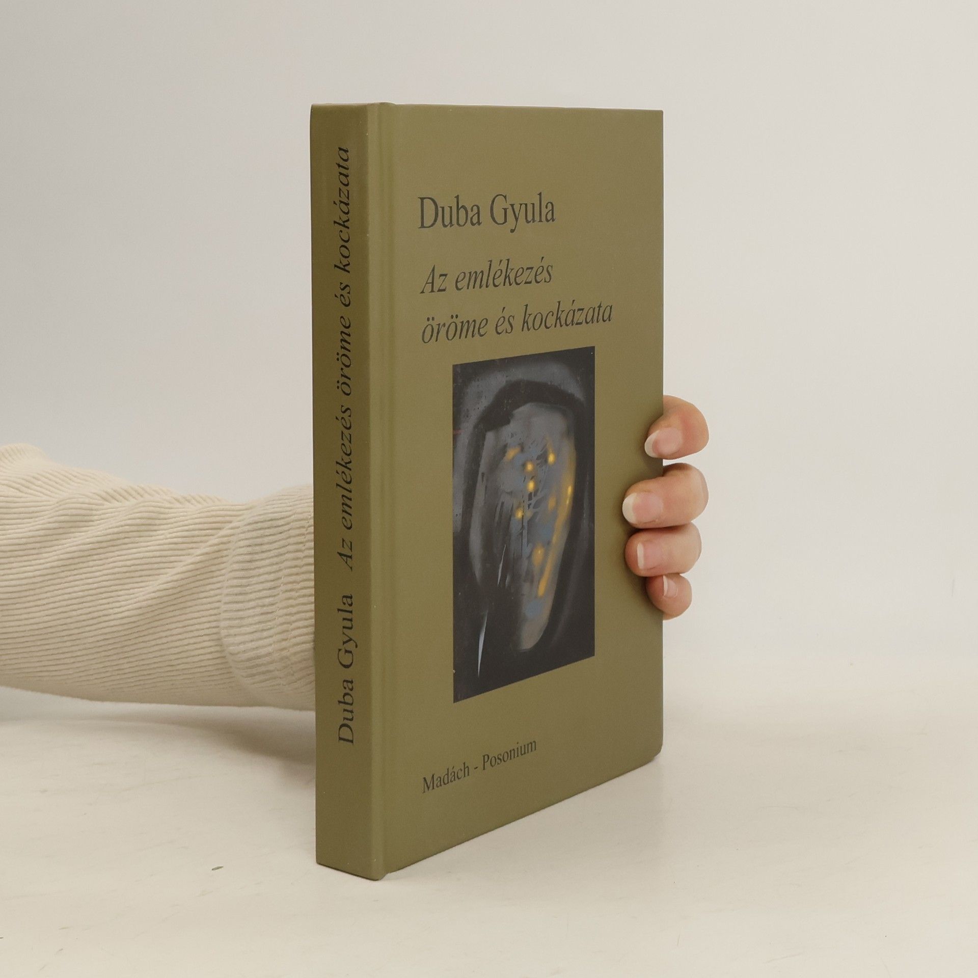 Az emlékezés öröme és kockázata