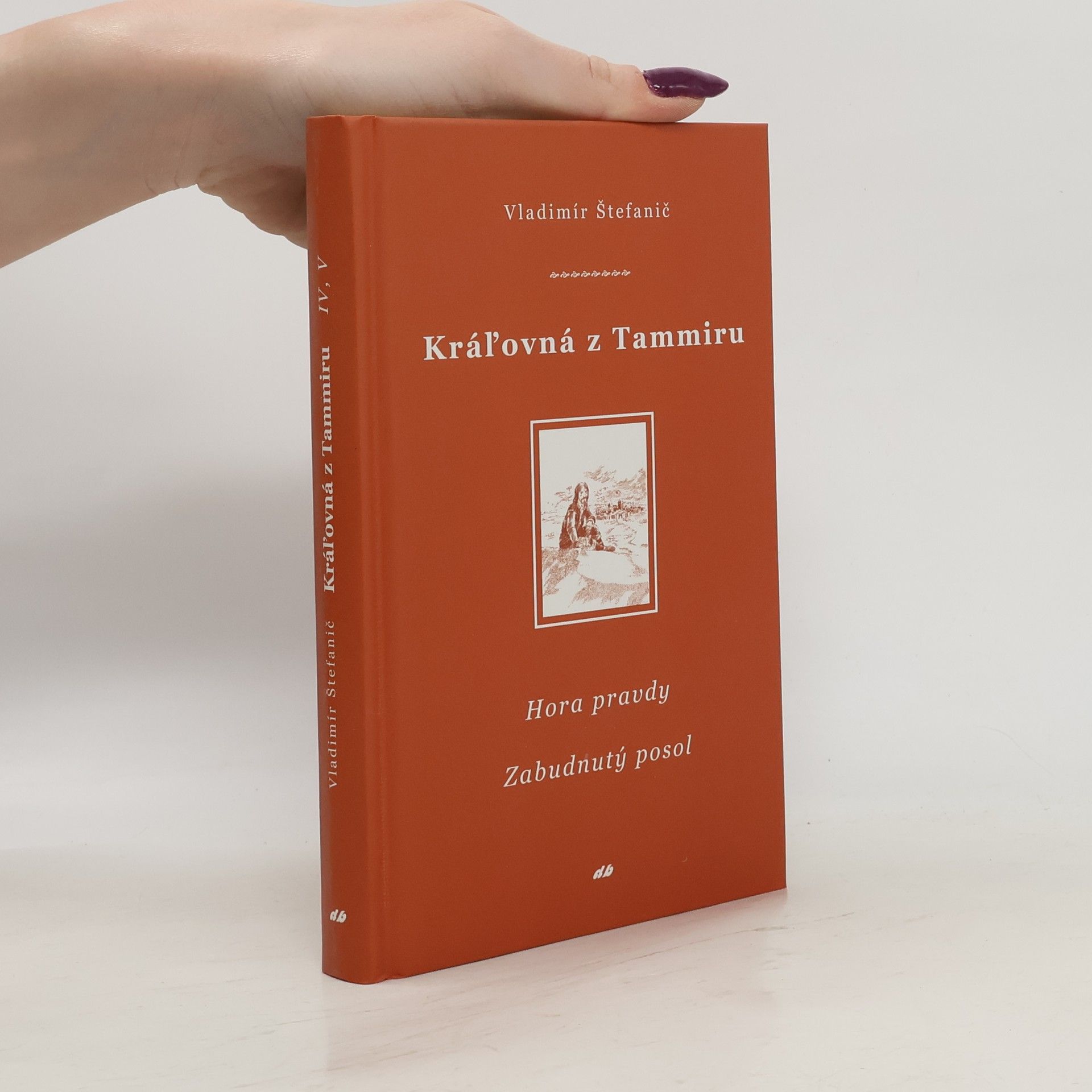 Vladimír Štefanič Kráľovná z Tammiru IV, V - Hora pravdy, Zabudnutý posol