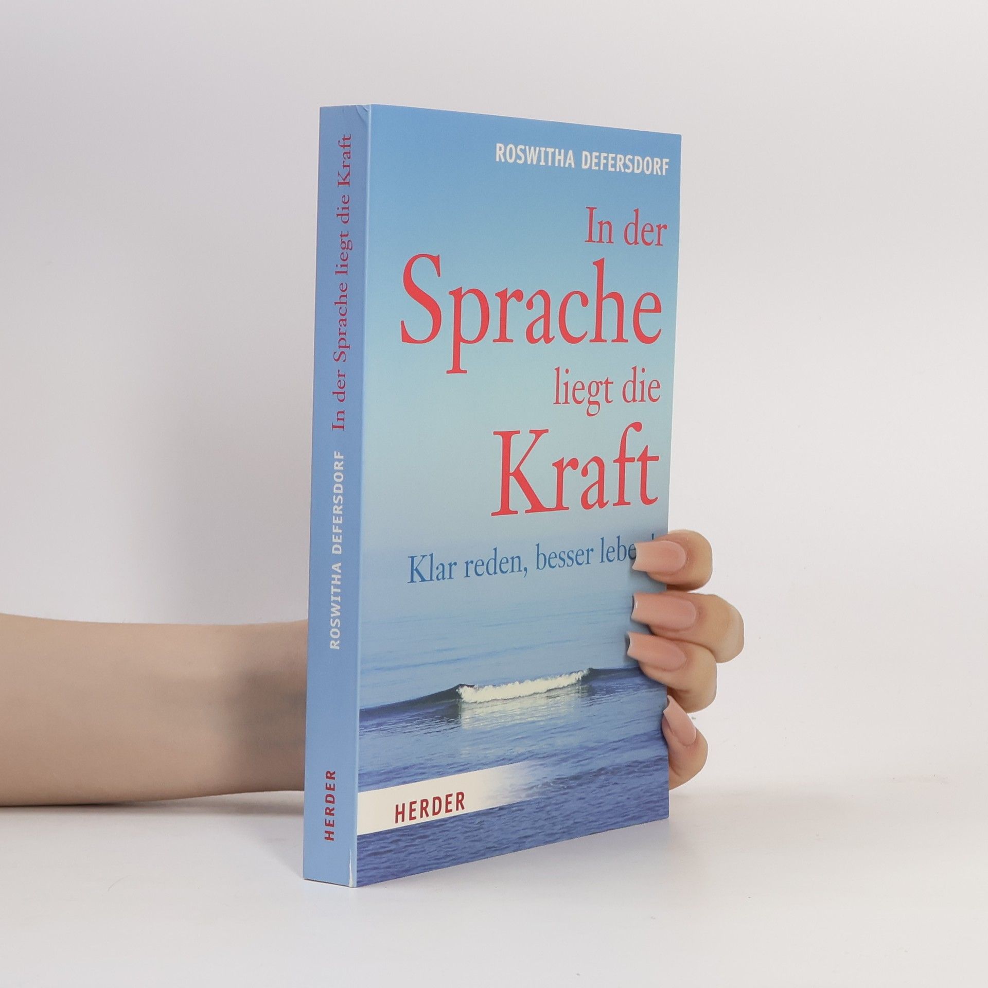 Mechthild R. von Scheurl Defersdorf In der Sprache liegt die Kraft