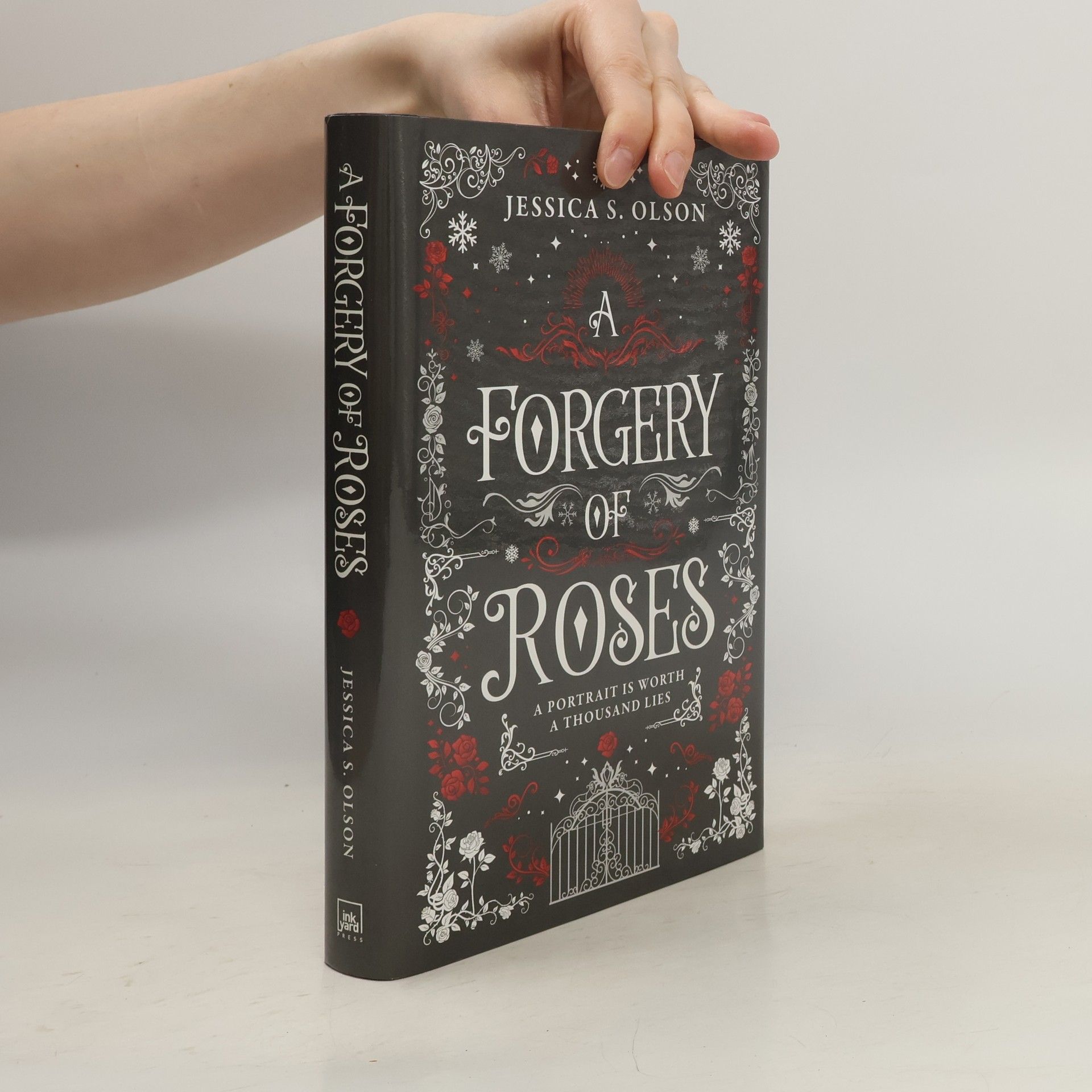 Jessica S. Olson A Forgery of Roses