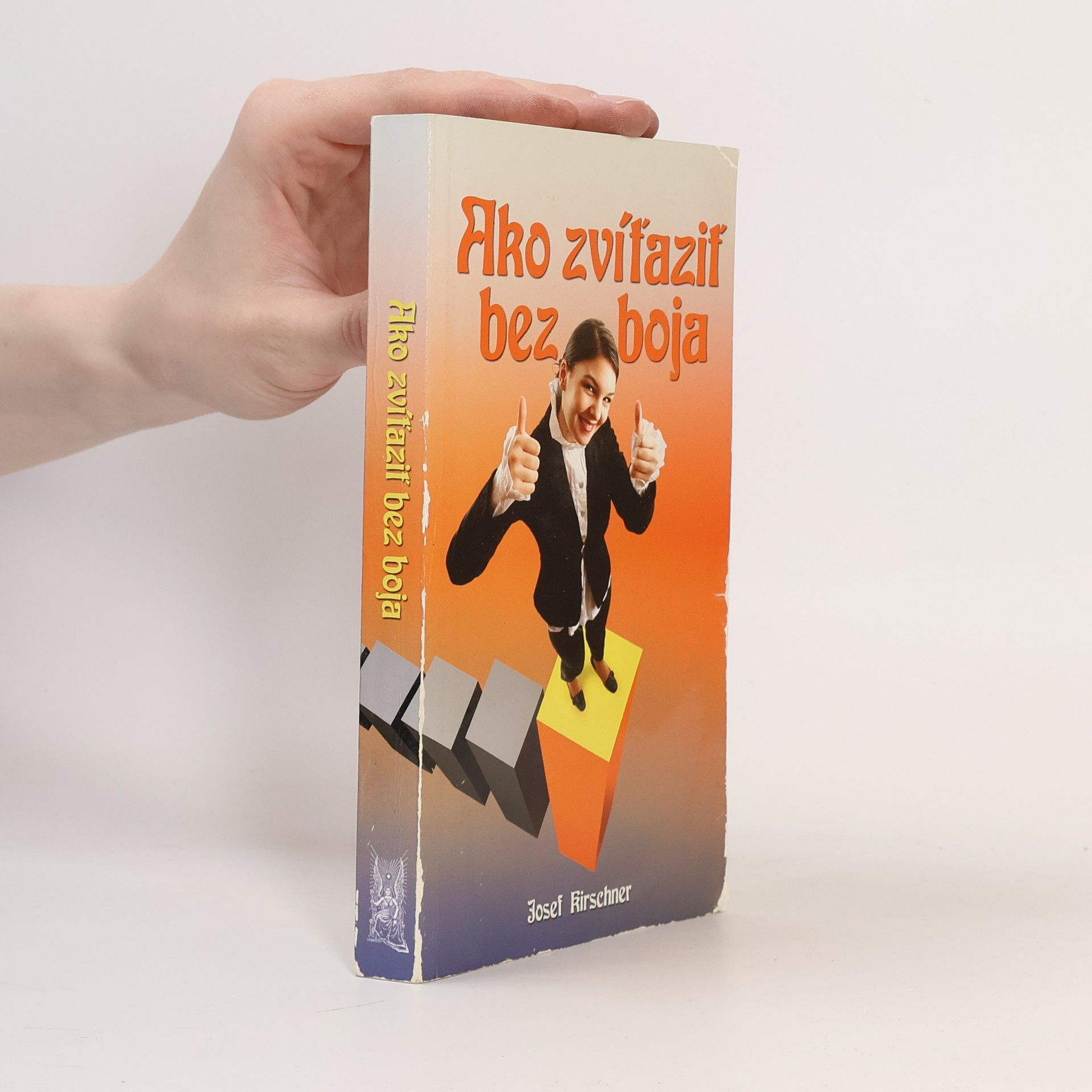 Josef Kirschner Ako zvíťaziť bez boja