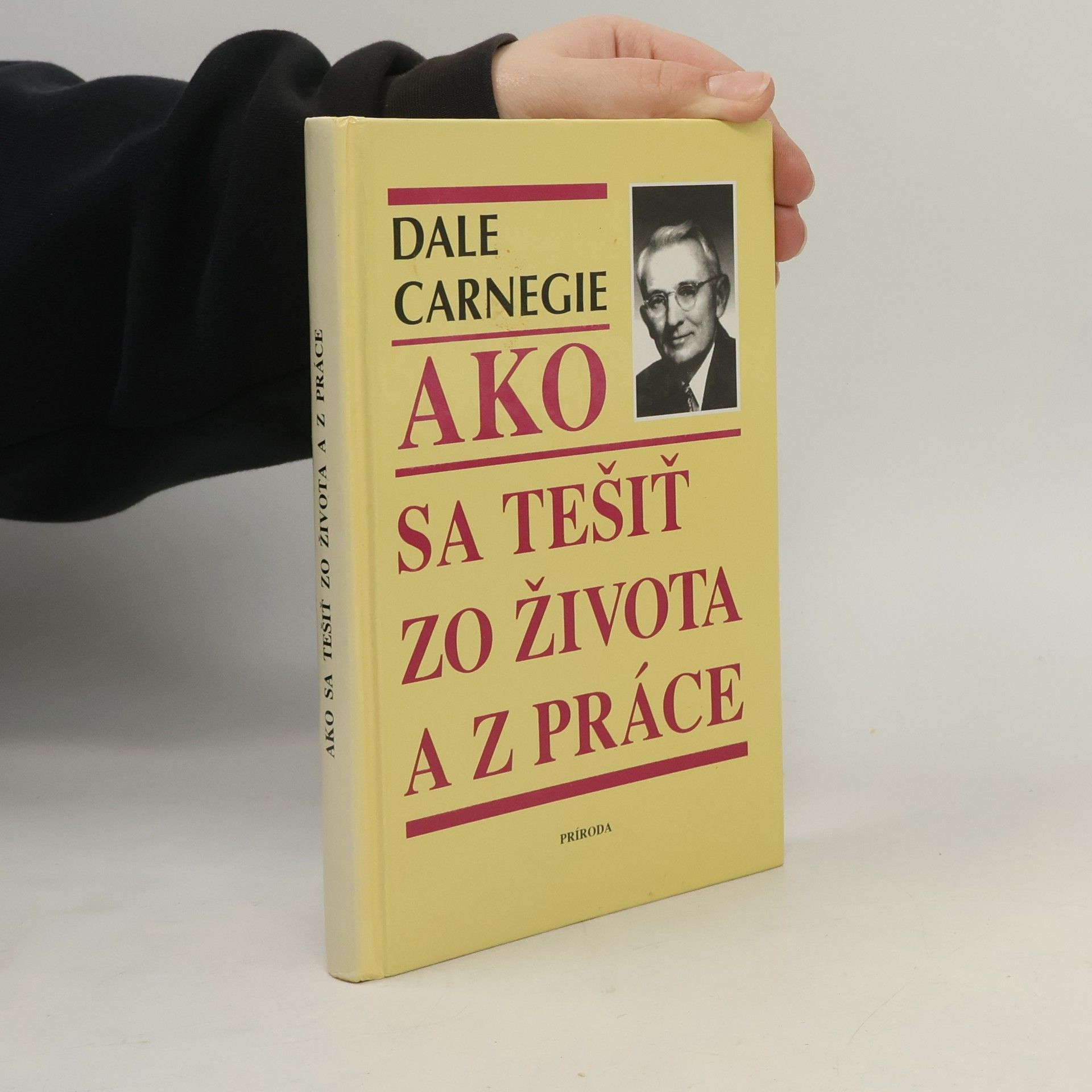Dale Carnegie Ako sa tešiť zo života a z práce