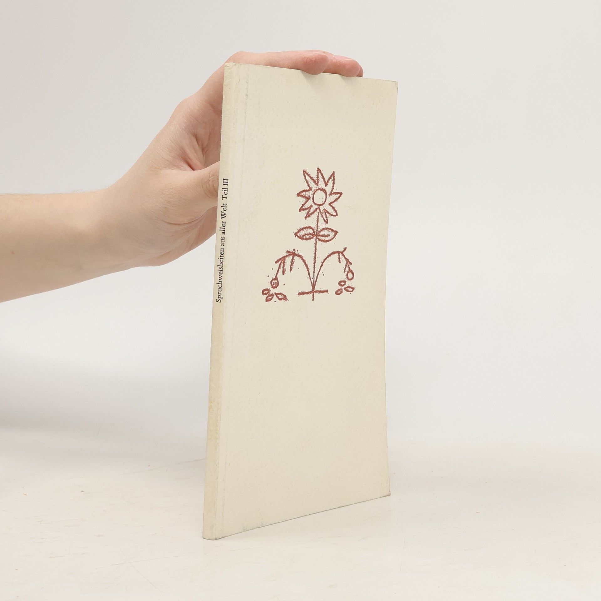 Autorenkollektiv Spruchweisheiten aus aller Welt Teil III.