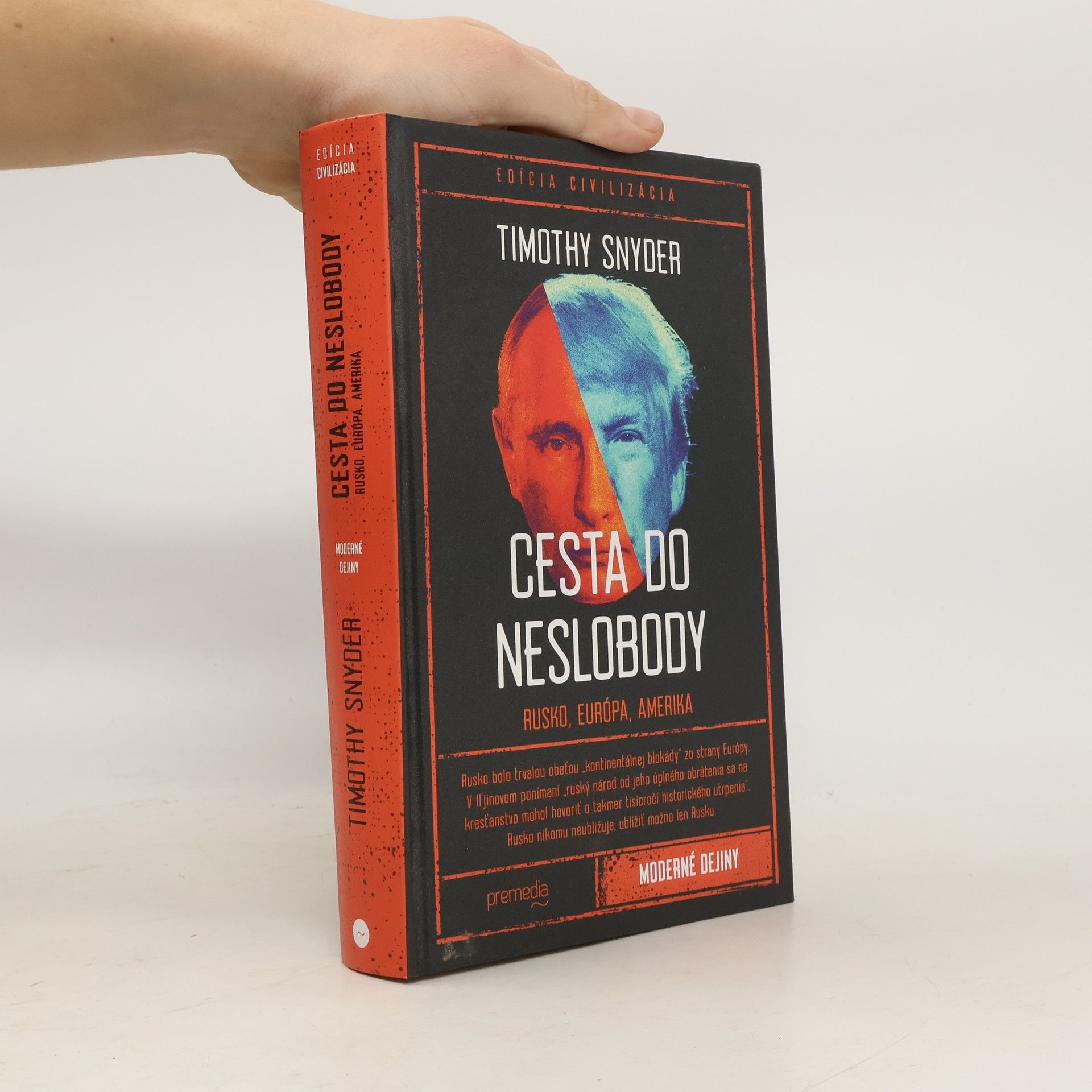 Timothy Snyder Cesta do neslobody: Rusko, Európa, Amerika