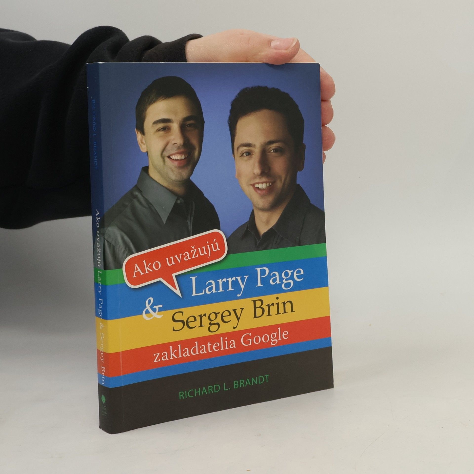 Richard L. Brandt Ako uvažujú Larry Page a Sergej Brin