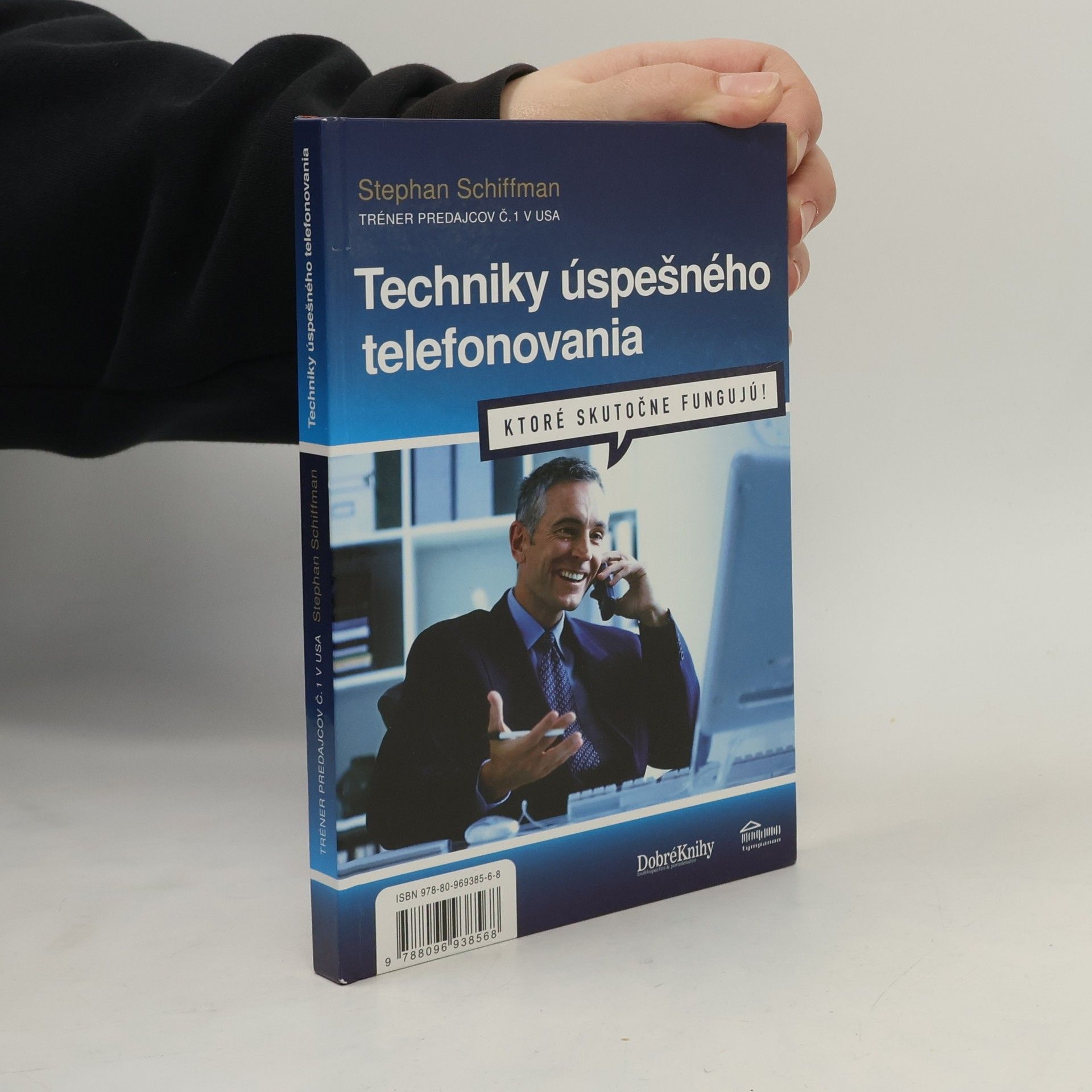 Stephan Schiffman Techniky úspešného telefonovania