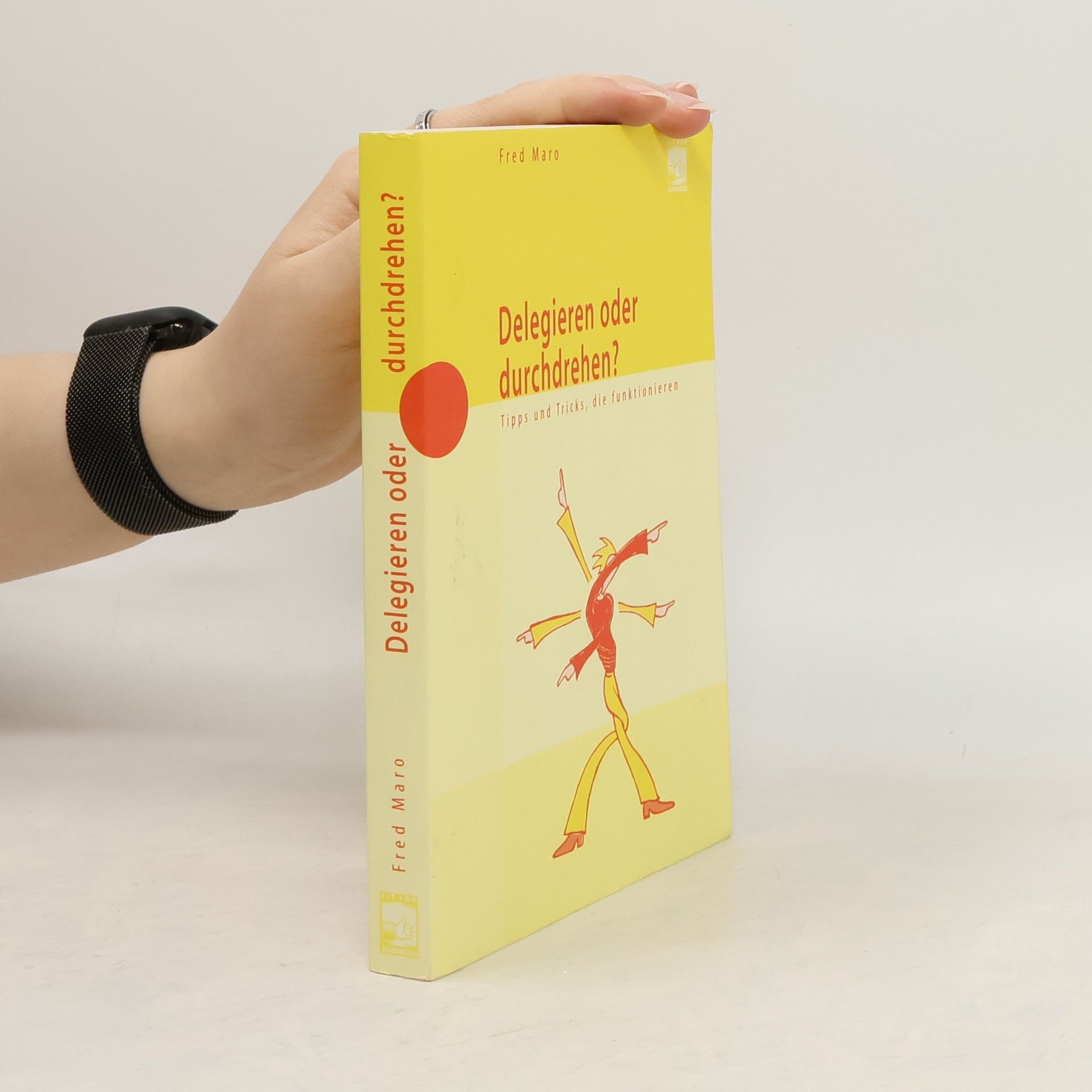 Delegieren oder durchdrehen?