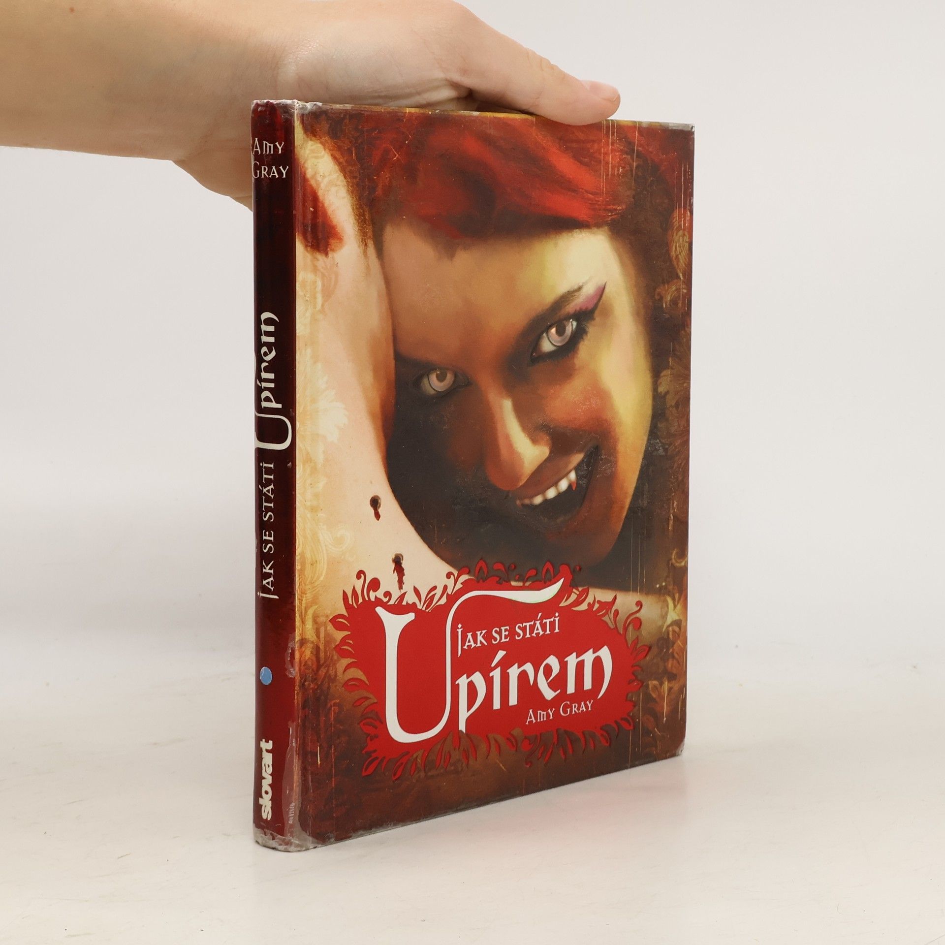 Amy Tipton Gray Jak se státi upírem: Praktický průvodce pro nové nemrtvé