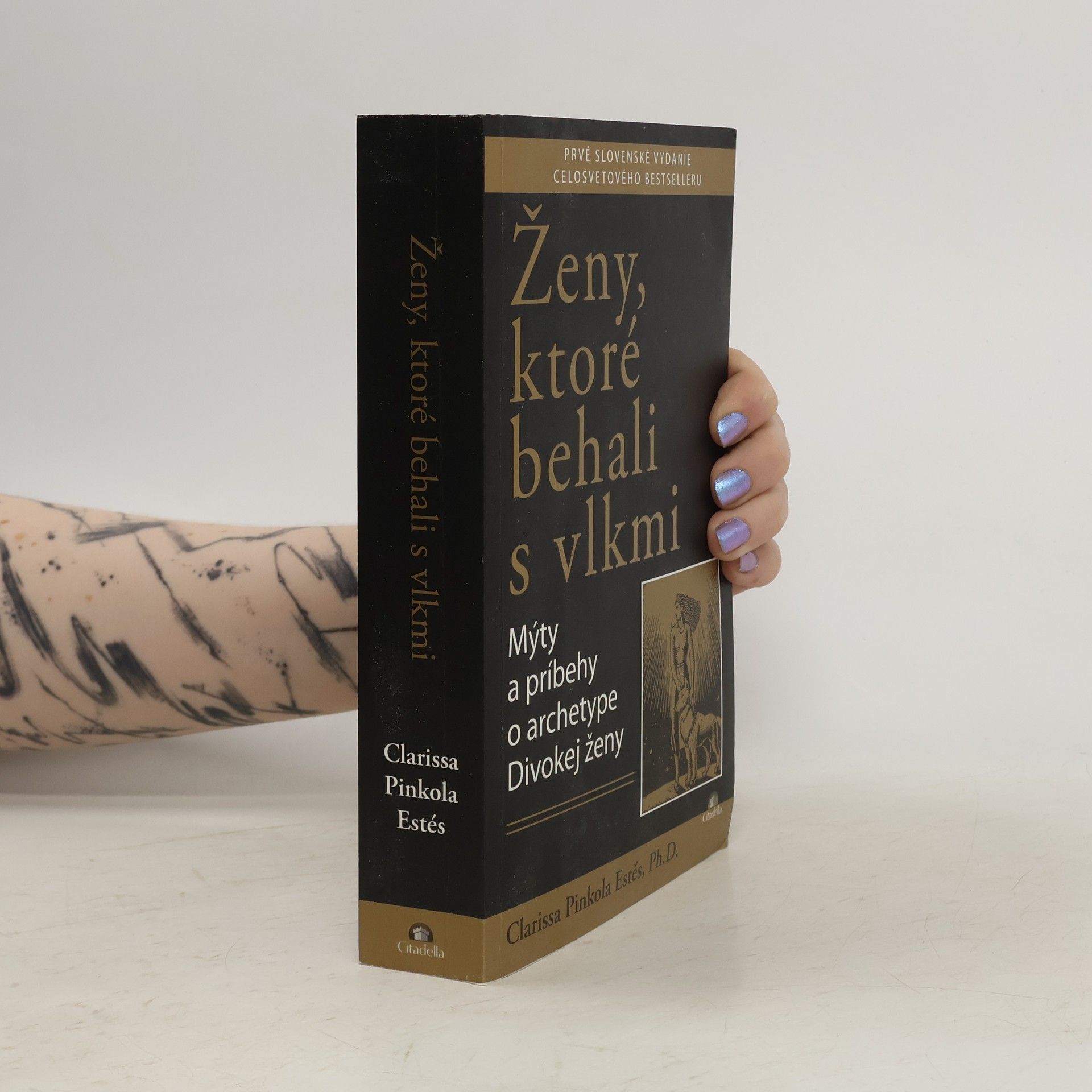 Clarissa Pinkola Estés Ženy, ktoré behali s vlkmi : mýty a príbehy o archetype divokej ženy