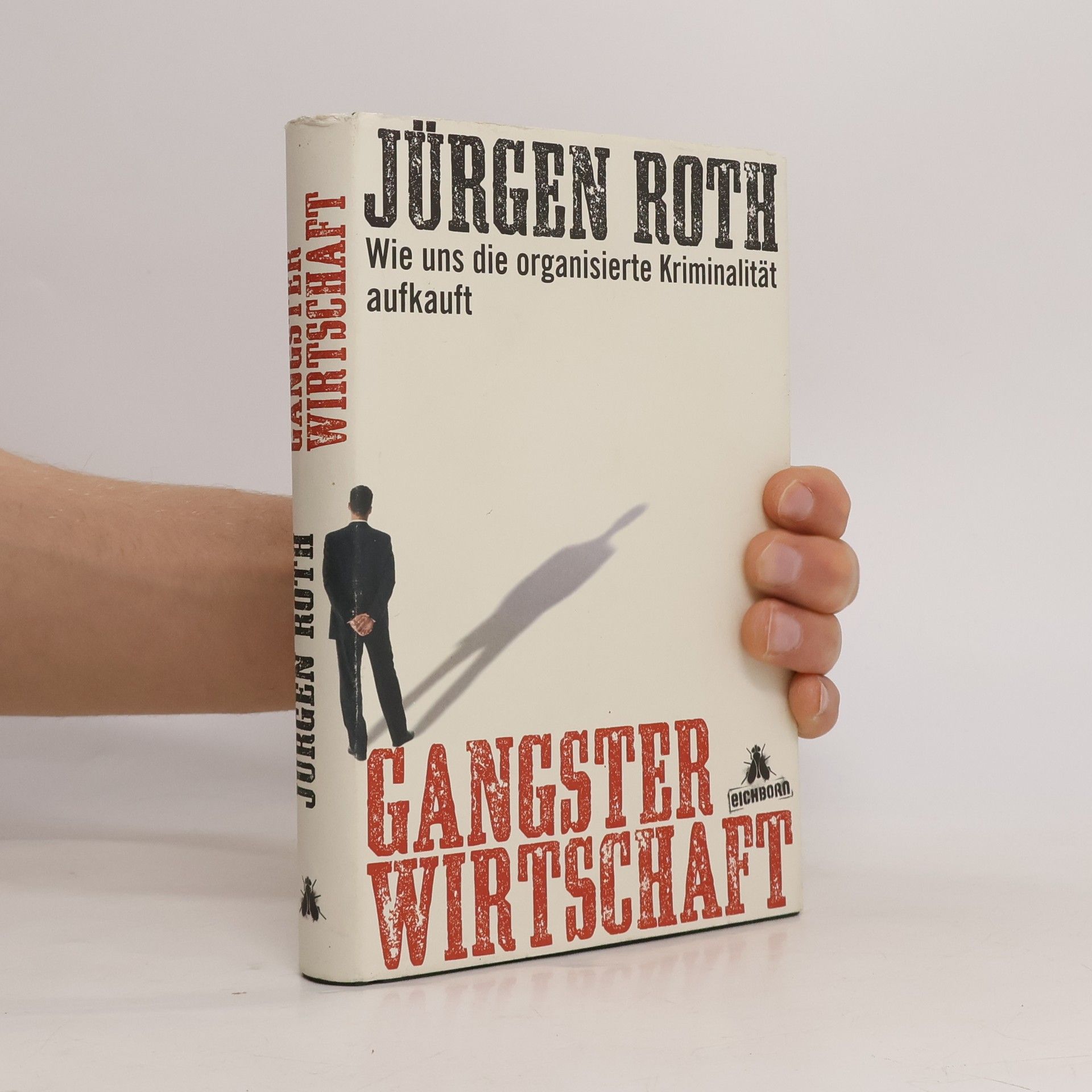 Jürgen Roth Gangsterwirtschaft