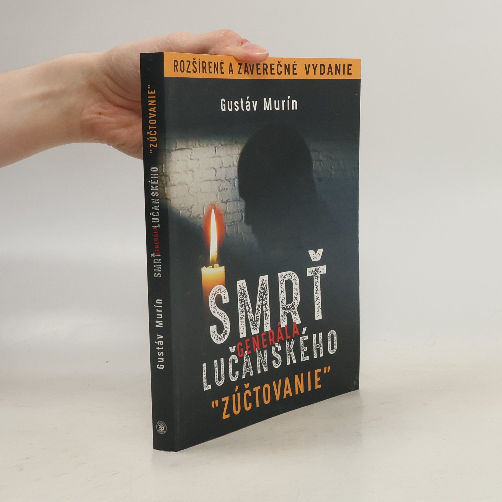 Gustáv Murín Smrť generála Lučanského "zúčtovanie"